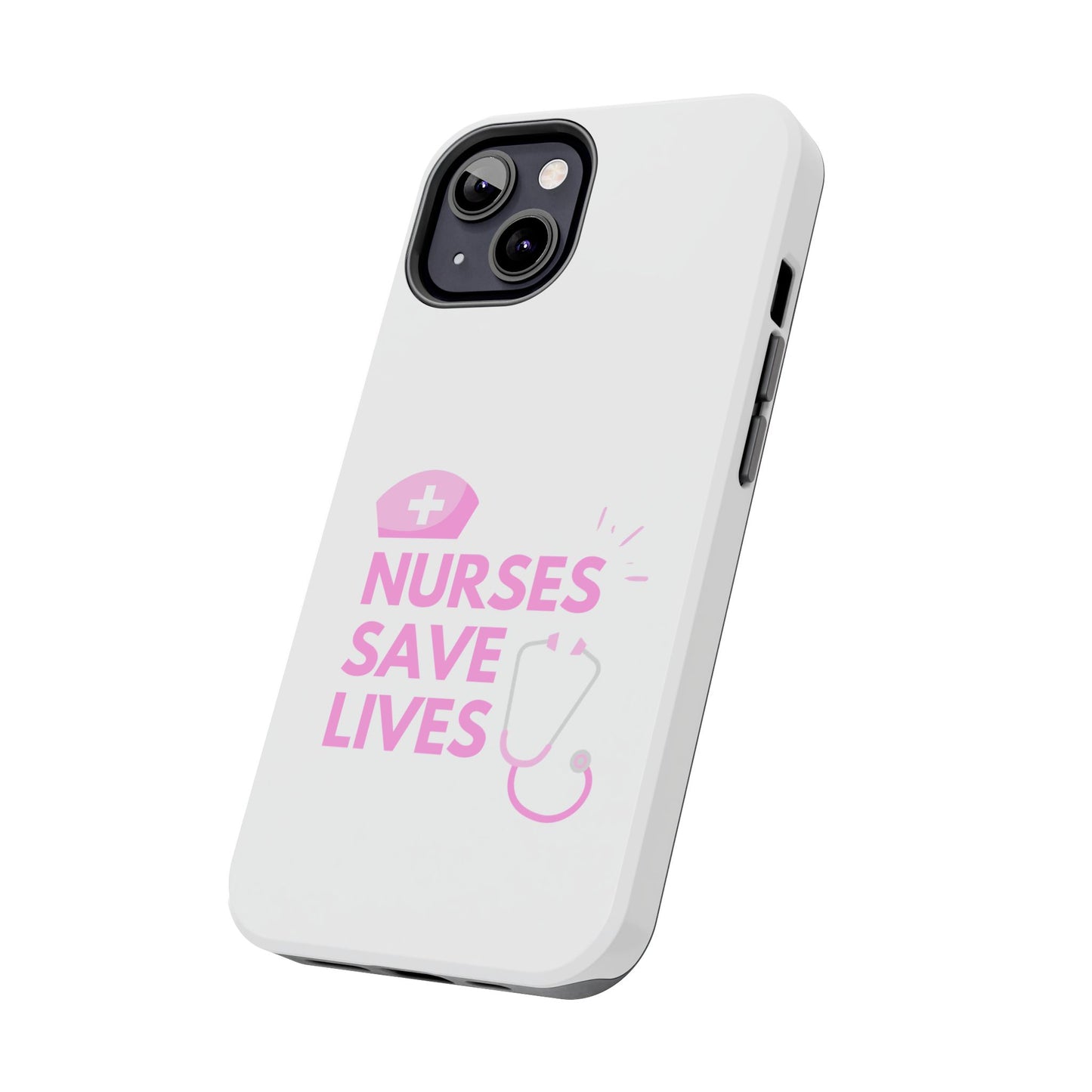 Nurses Save Lives - Tough iPhone Cases - Choose your Size