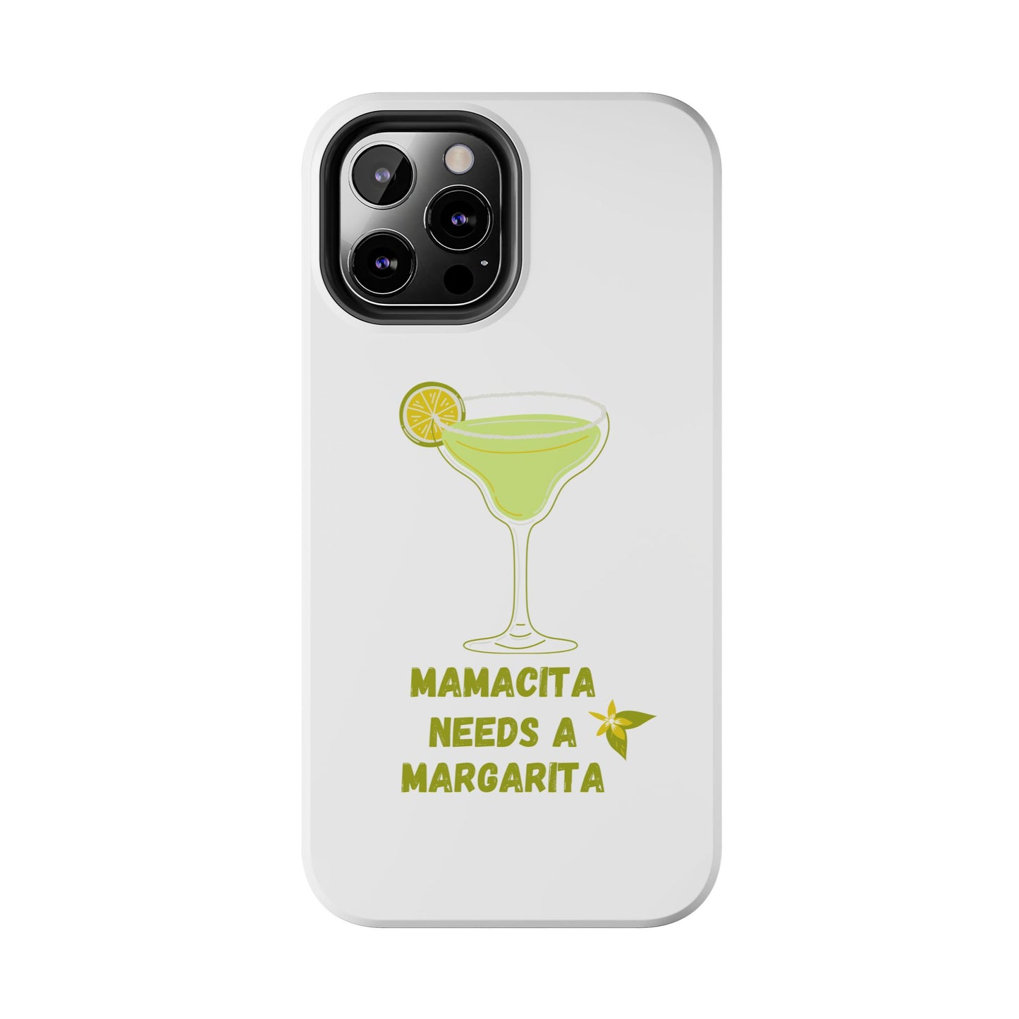 Mamacita Needs a Margarita - Tough iPhone Cases - Choose your Size