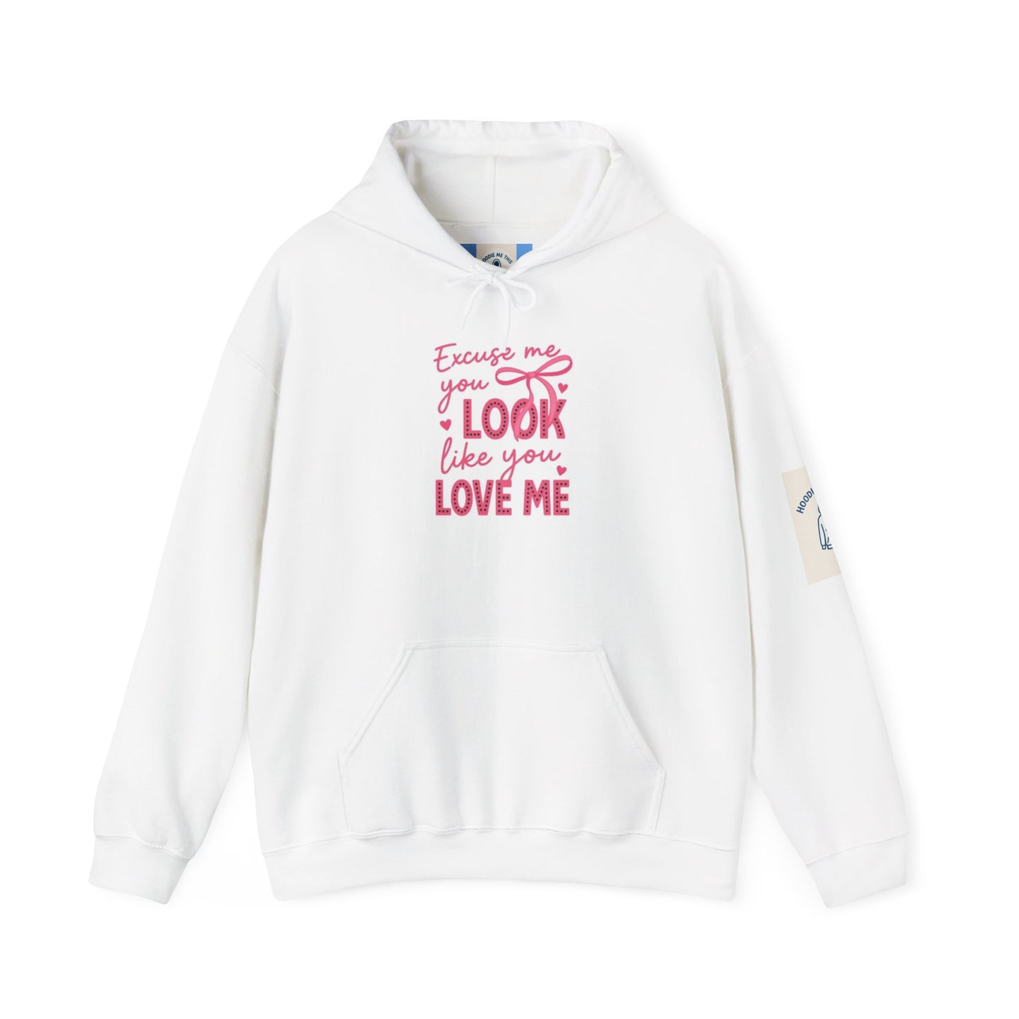 Excuse me you Look Like you Love Me Hoodie- Unisex Heavy Blend™ Hooded Sweatshirt