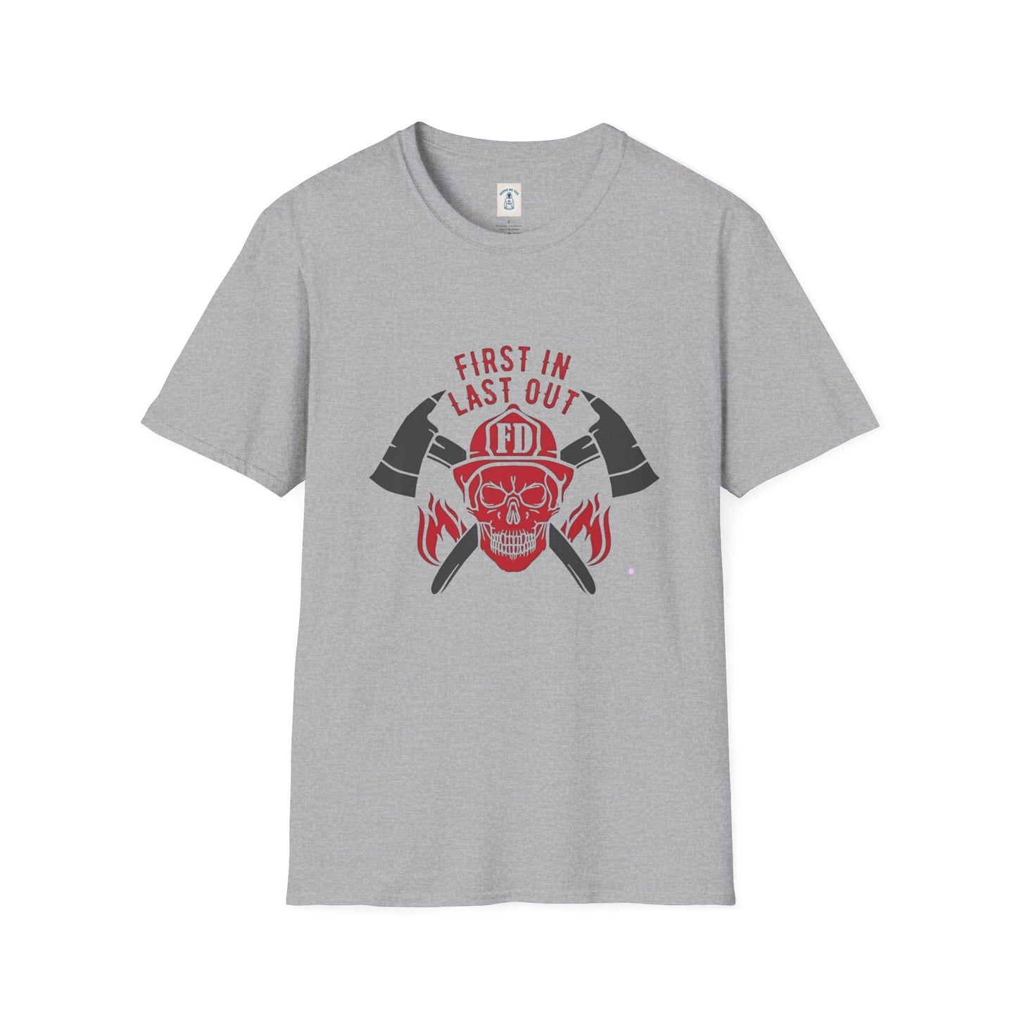 Firefighter First In Last Out - Unisex Softstyle T-Shirt