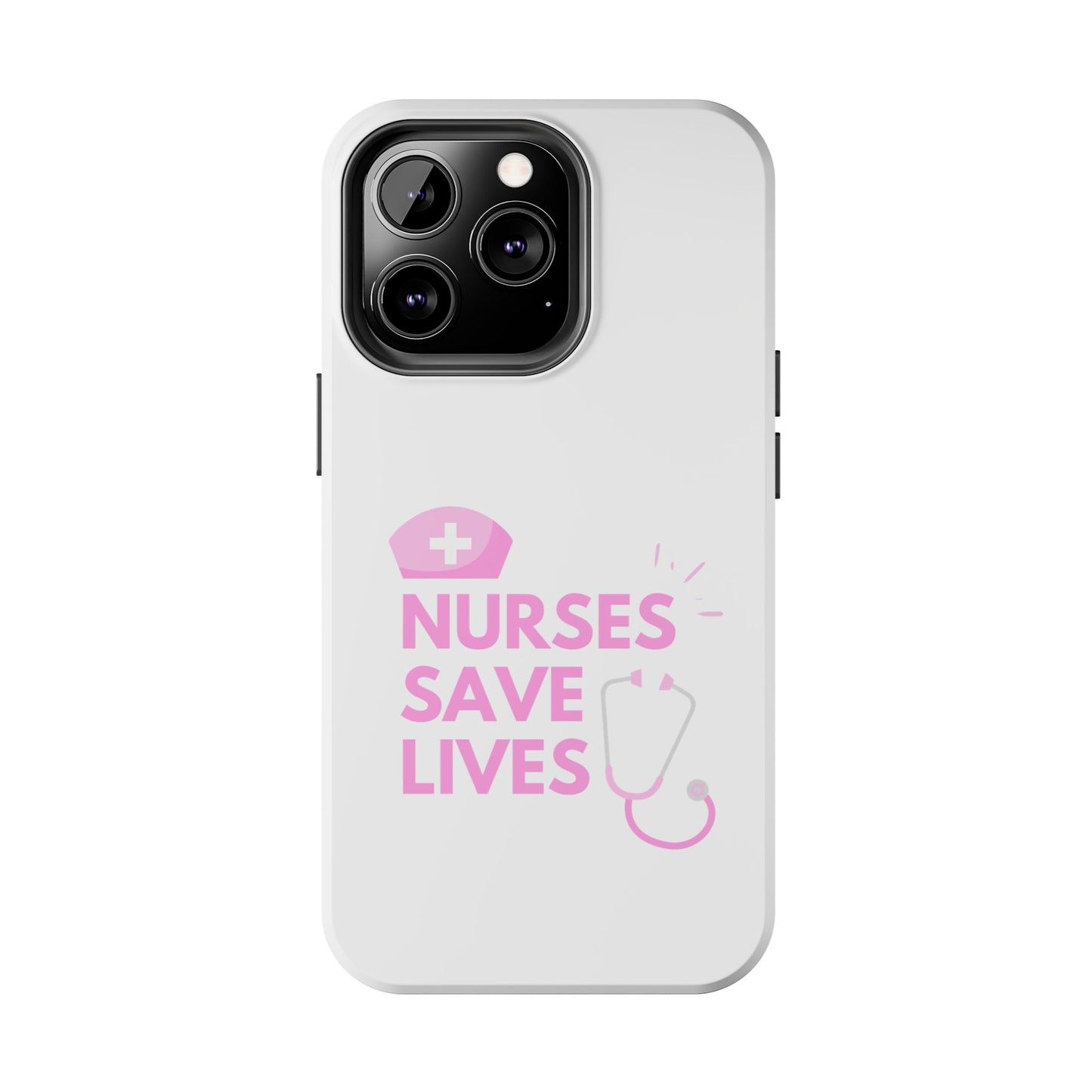 Nurses Save Lives - Tough iPhone Cases - Choose your Size