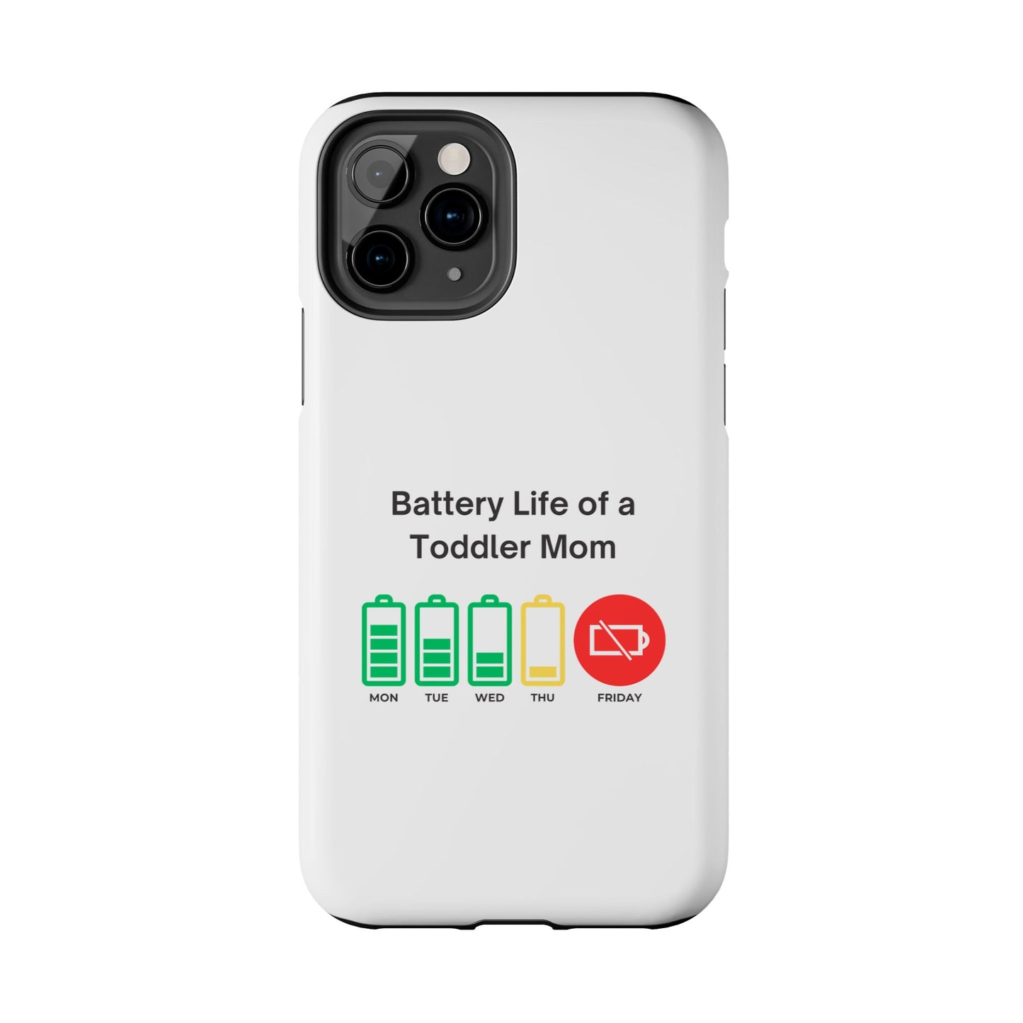 Battery Life of a Toddler Mom - Tough iPhone Cases - Choose your Size