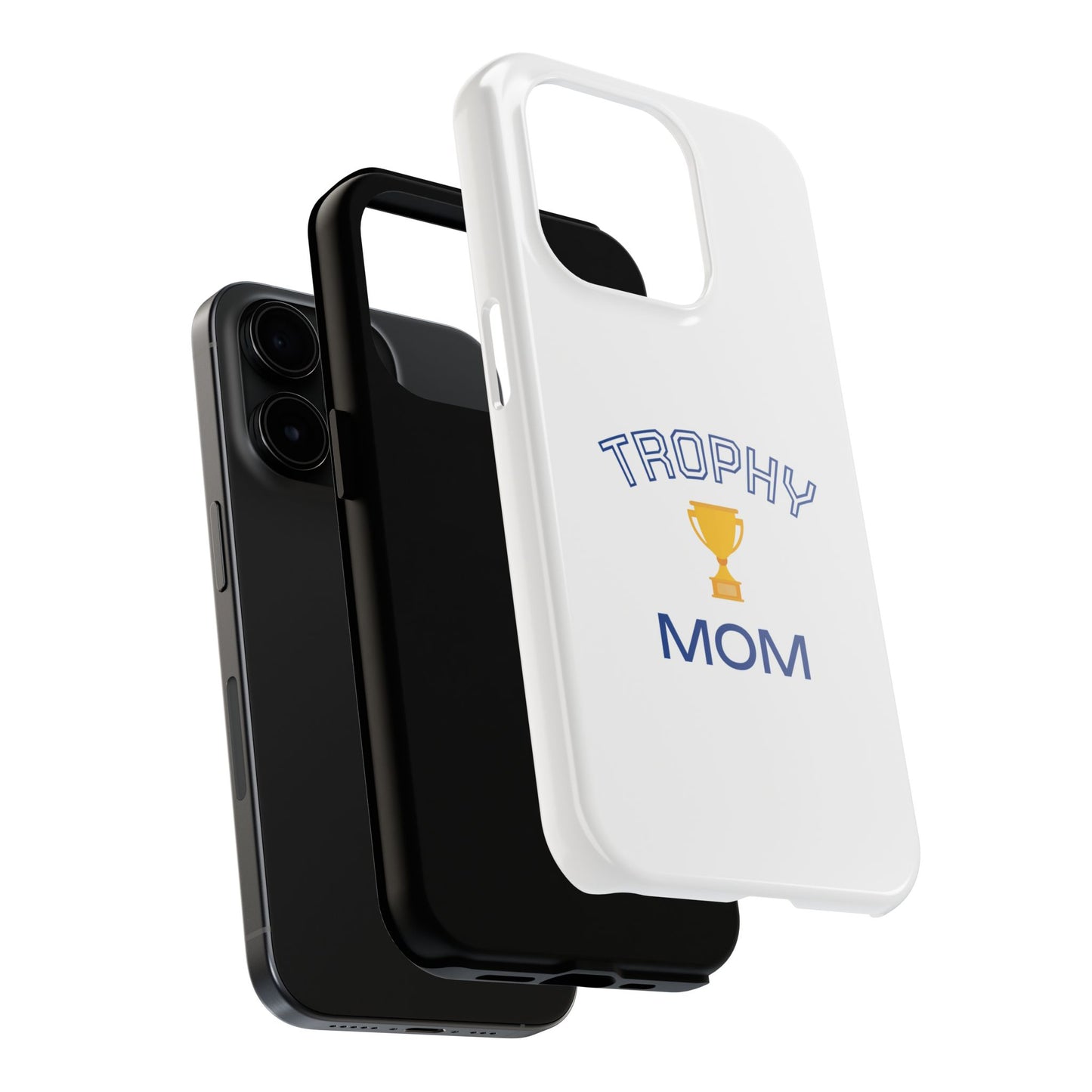 Trophy Mom - Tough iPhone Cases - Choose your Size