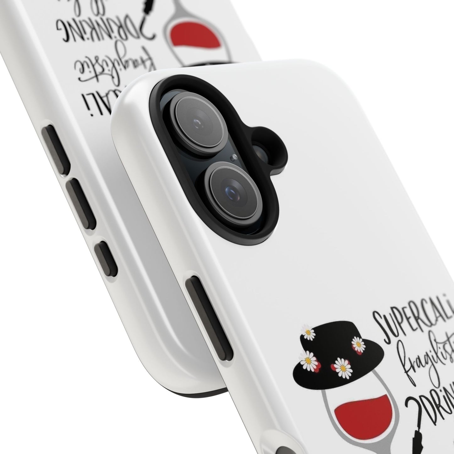 Supercalifragilistic Drinking All Day Docious - Tough iPhone Cases - Choose your Size