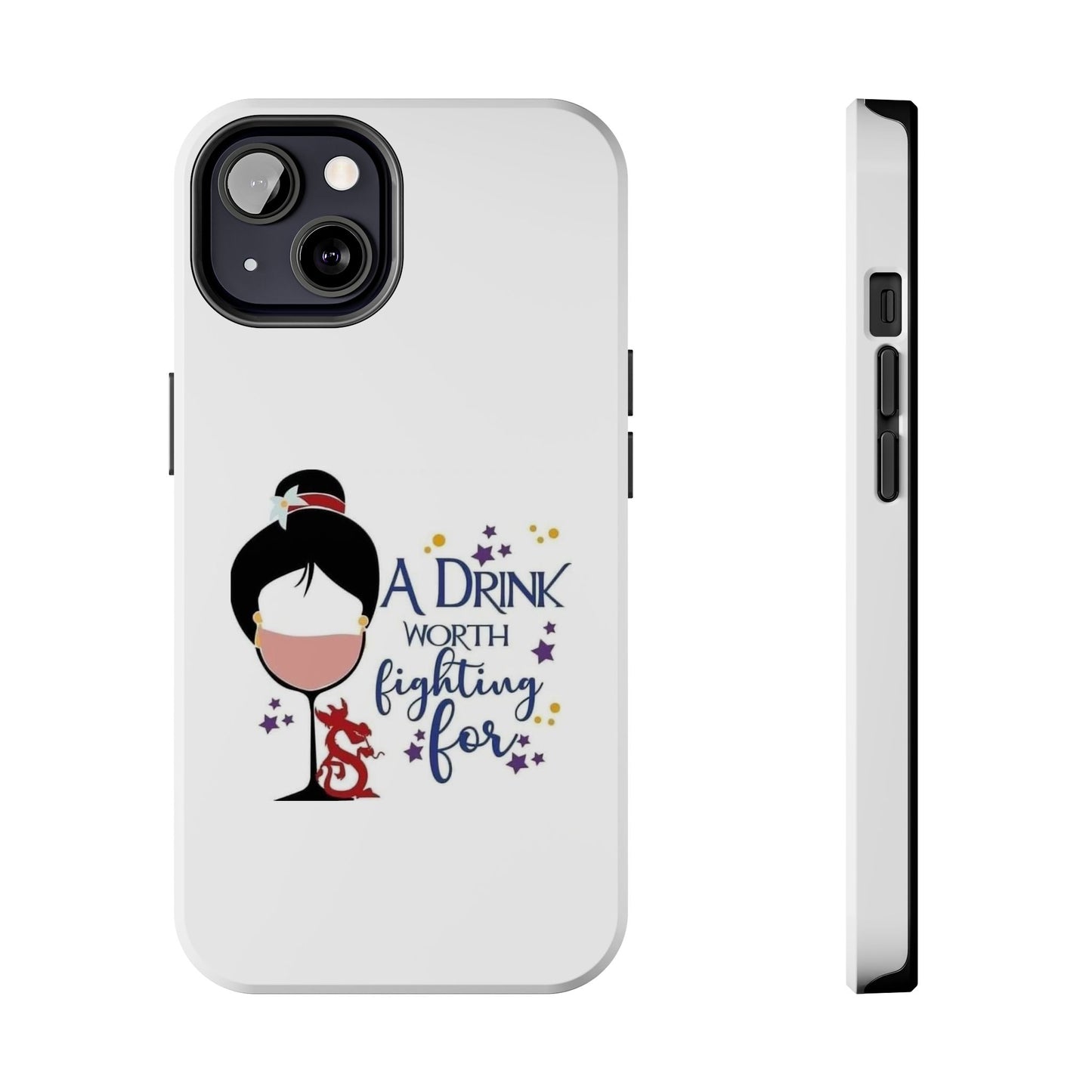 A Drink Worth Fighting For - Tough iPhone Cases - Choose your Size