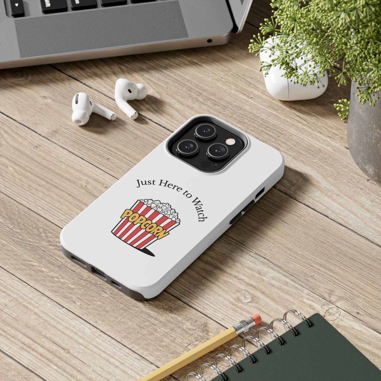 Just Here to Watch - Tough iPhone Cases - Choose your Size