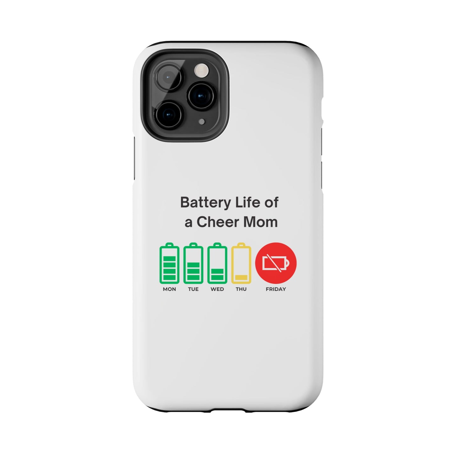 Battery Life of a Cheer Mom - Tough iPhone Cases - Choose your Size