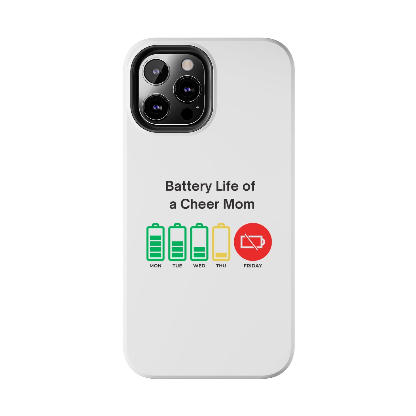 Battery Life of a Cheer Mom - Tough iPhone Cases - Choose your Size