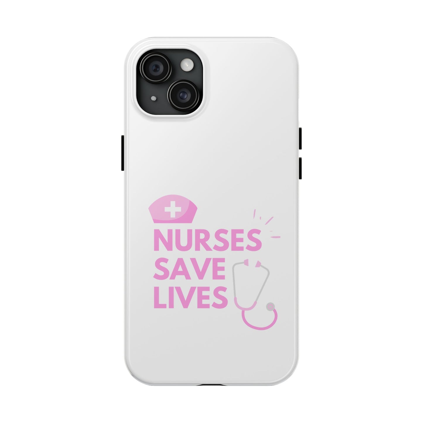 Nurses Save Lives - Tough iPhone Cases - Choose your Size