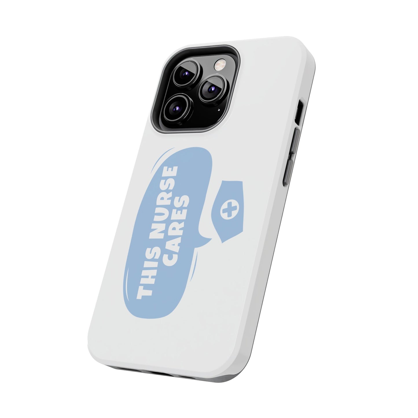 This Nurse Cares - Tough iPhone Cases - Choose your Size