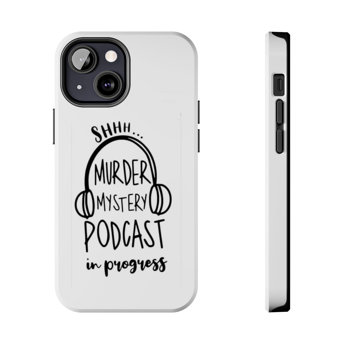 Shhh Murder Mystery Podcast in Progress… - Tough iPhone Cases - Choose your Size