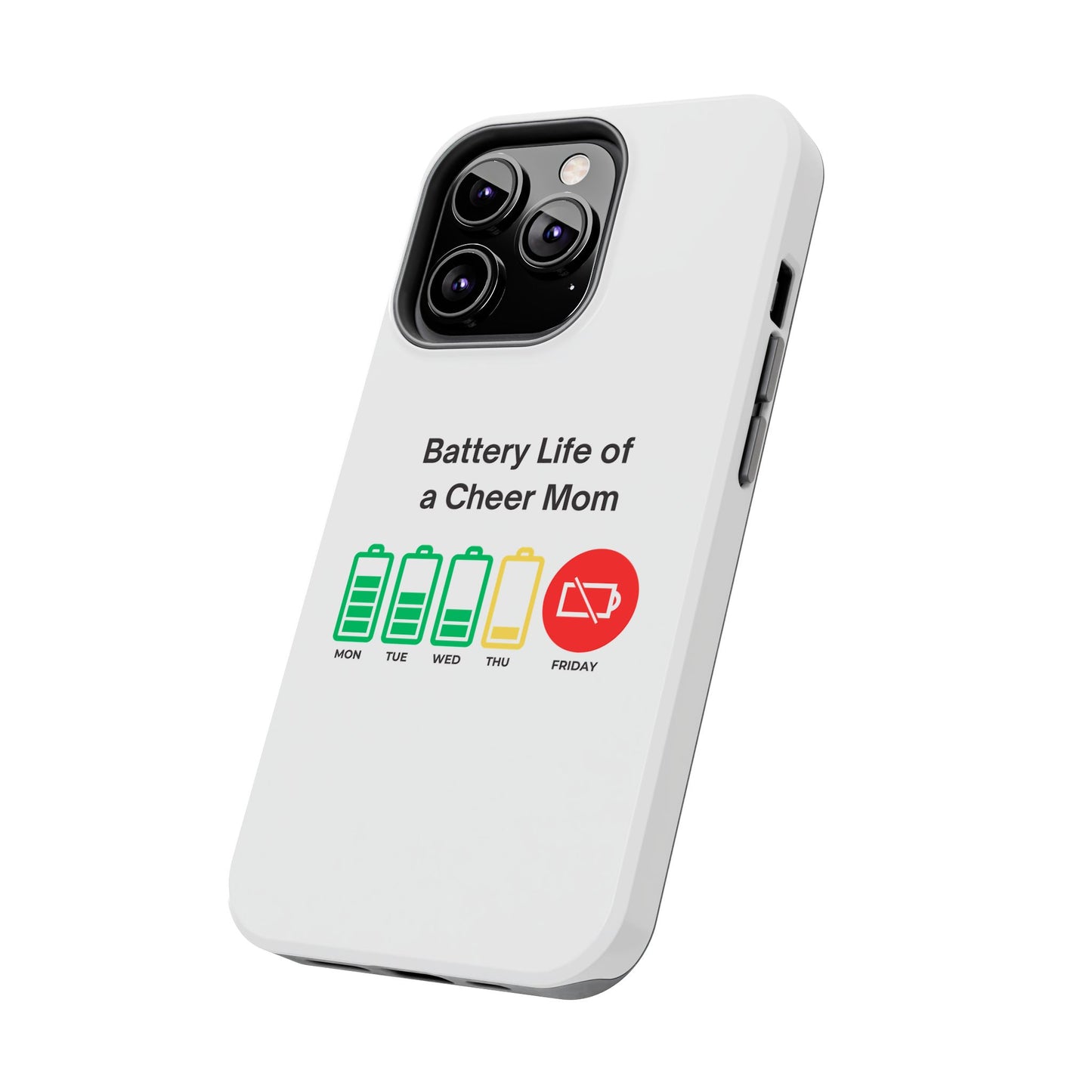 Battery Life of a Cheer Mom - Tough iPhone Cases - Choose your Size