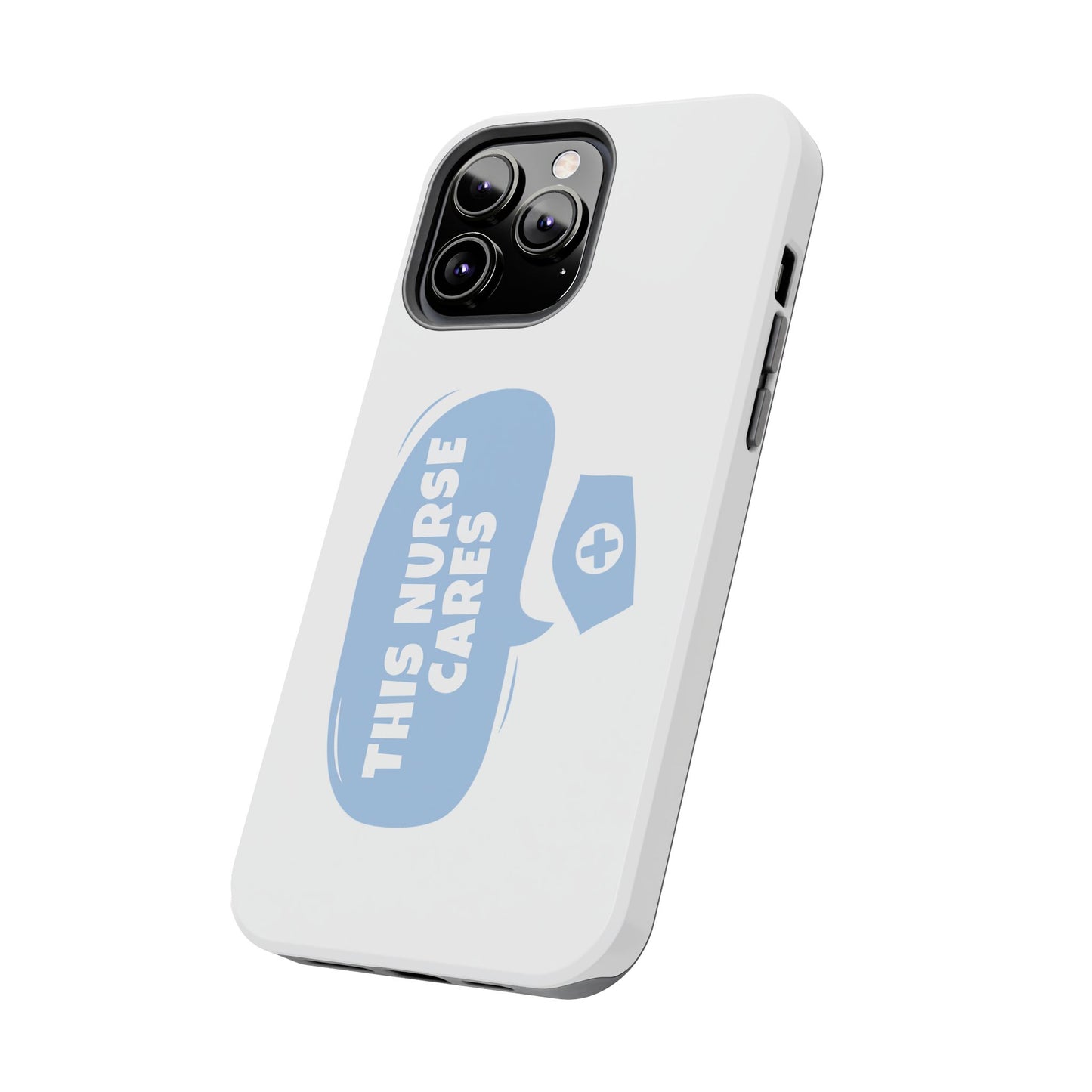 This Nurse Cares - Tough iPhone Cases - Choose your Size