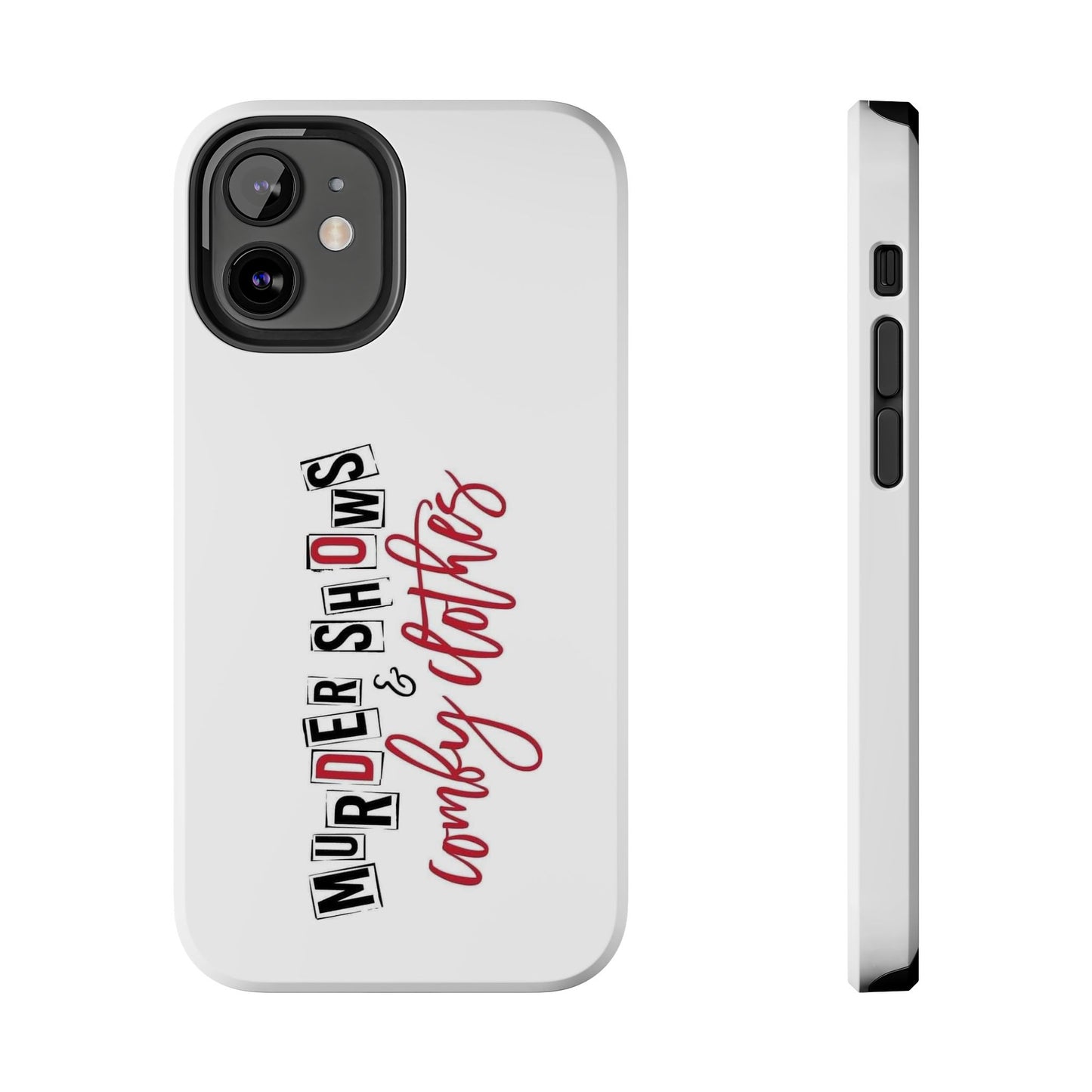 MURDER SHOWS & comfy clothes - Tough iPhone Cases - Choose your Size