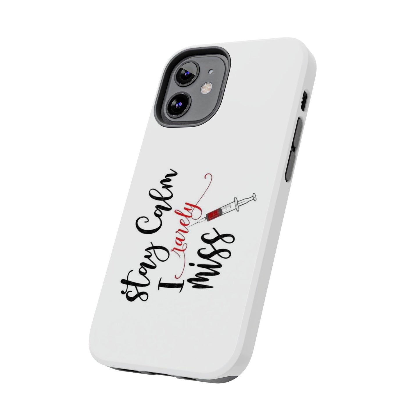 Stay Calm I Rarely Miss - Tough iPhone Cases - Choose your Size