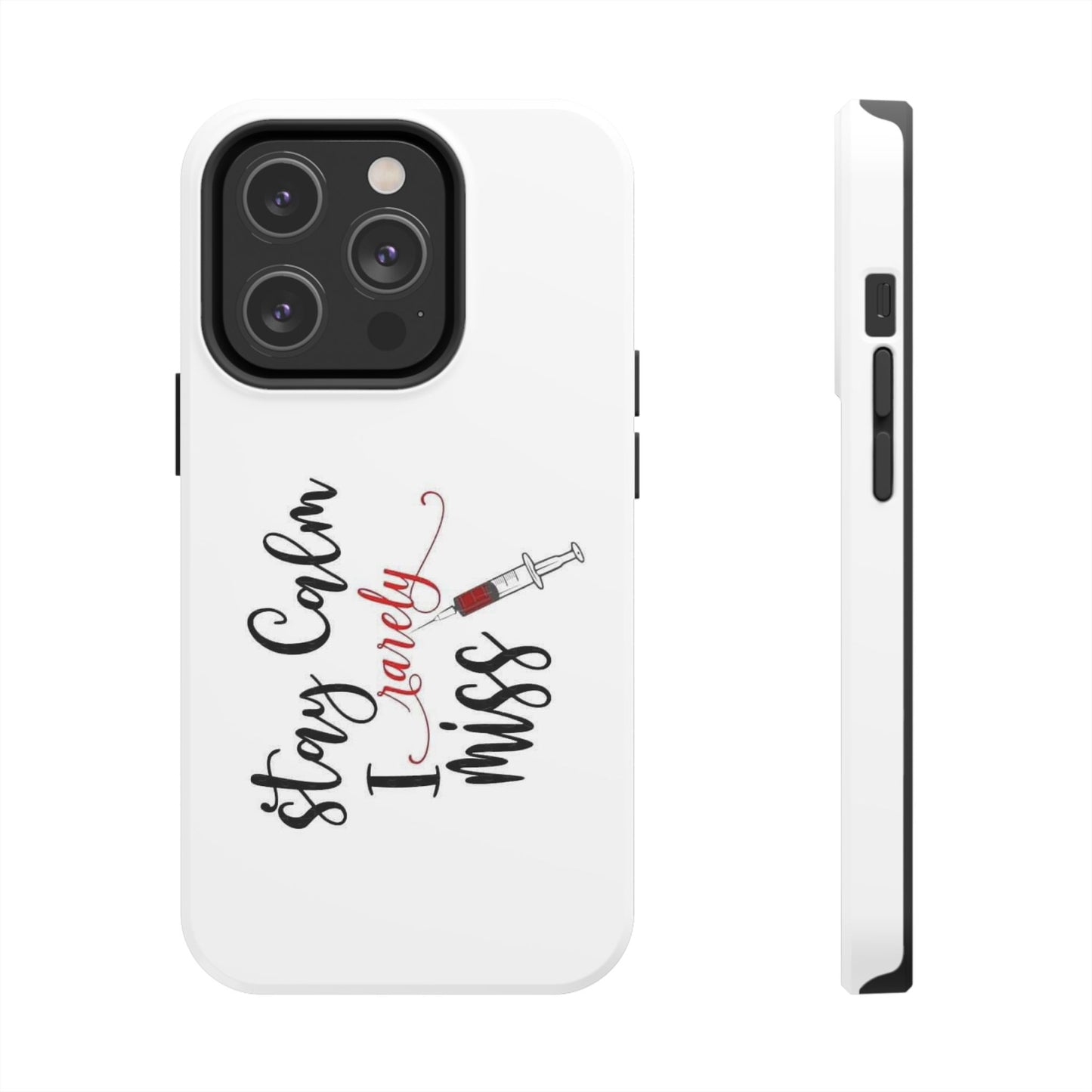 Stay Calm I Rarely Miss - Tough iPhone Cases - Choose your Size