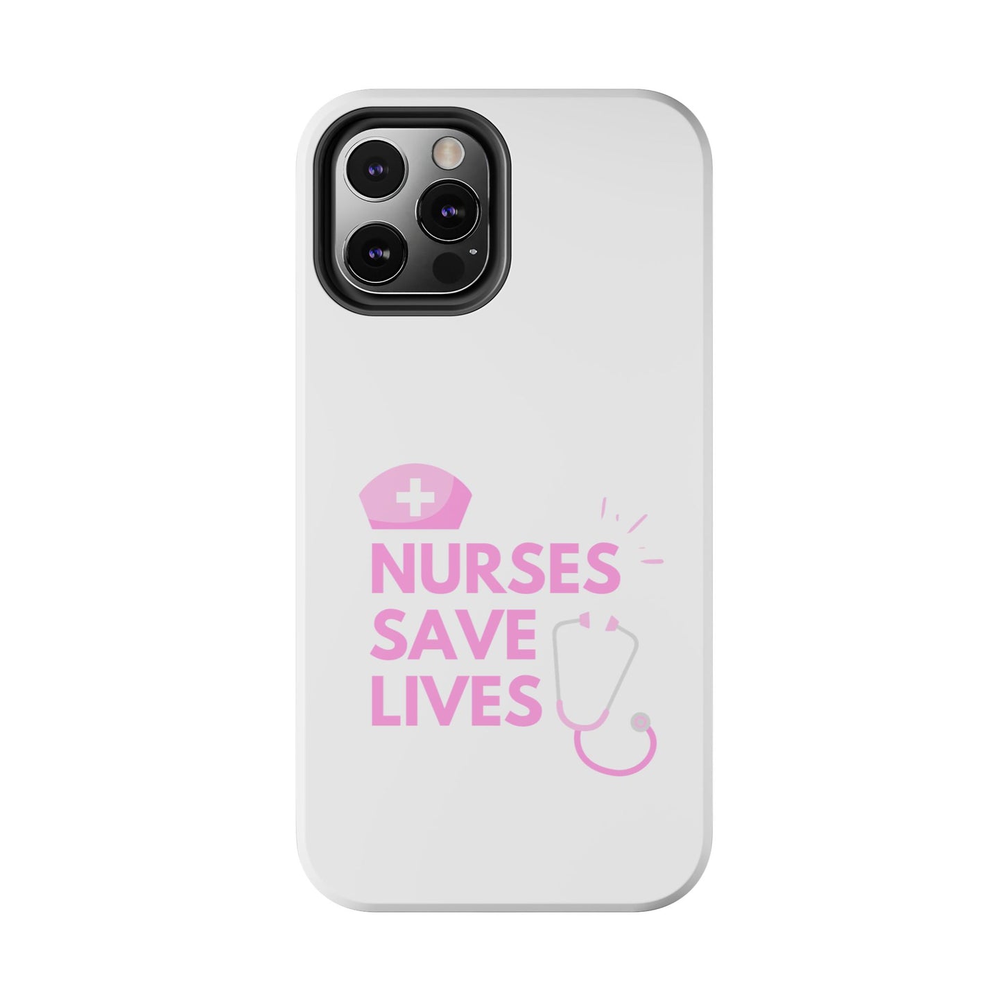 Nurses Save Lives - Tough iPhone Cases - Choose your Size