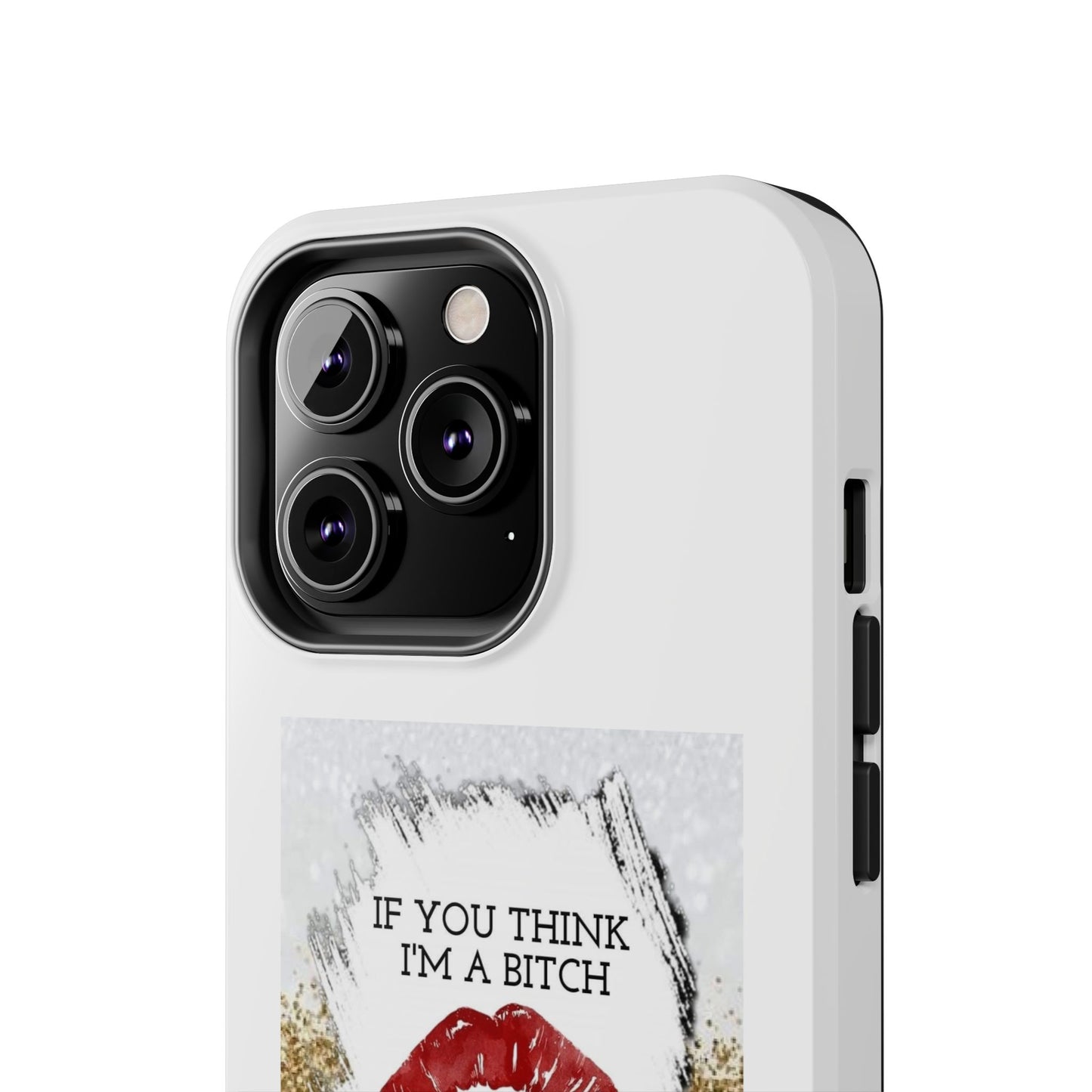 If You Think I’m a Bitch You Should See My Asshole Husband - Tough iPhone Cases - Choose your Size