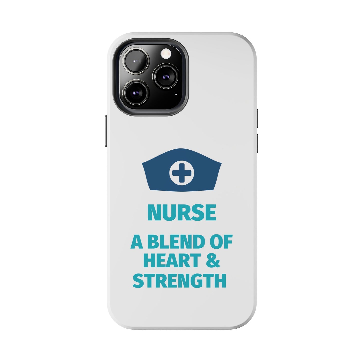 Nurse A Blend of Heart & Strength - Tough iPhone Cases - Choose your Size