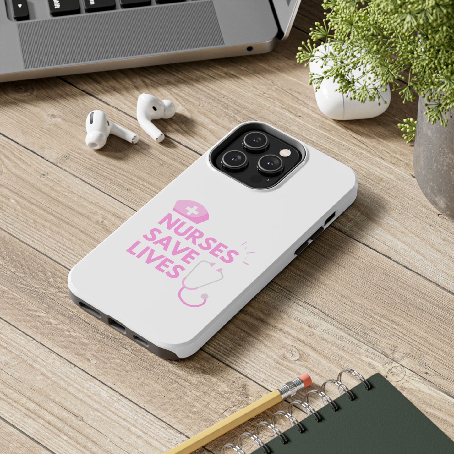 Nurses Save Lives - Tough iPhone Cases - Choose your Size