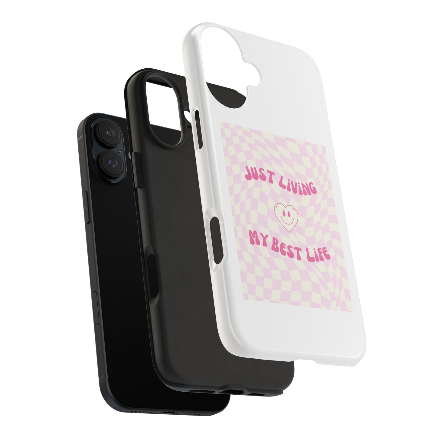 Just Living My Best Life - Tough iPhone Cases - Choose your Size