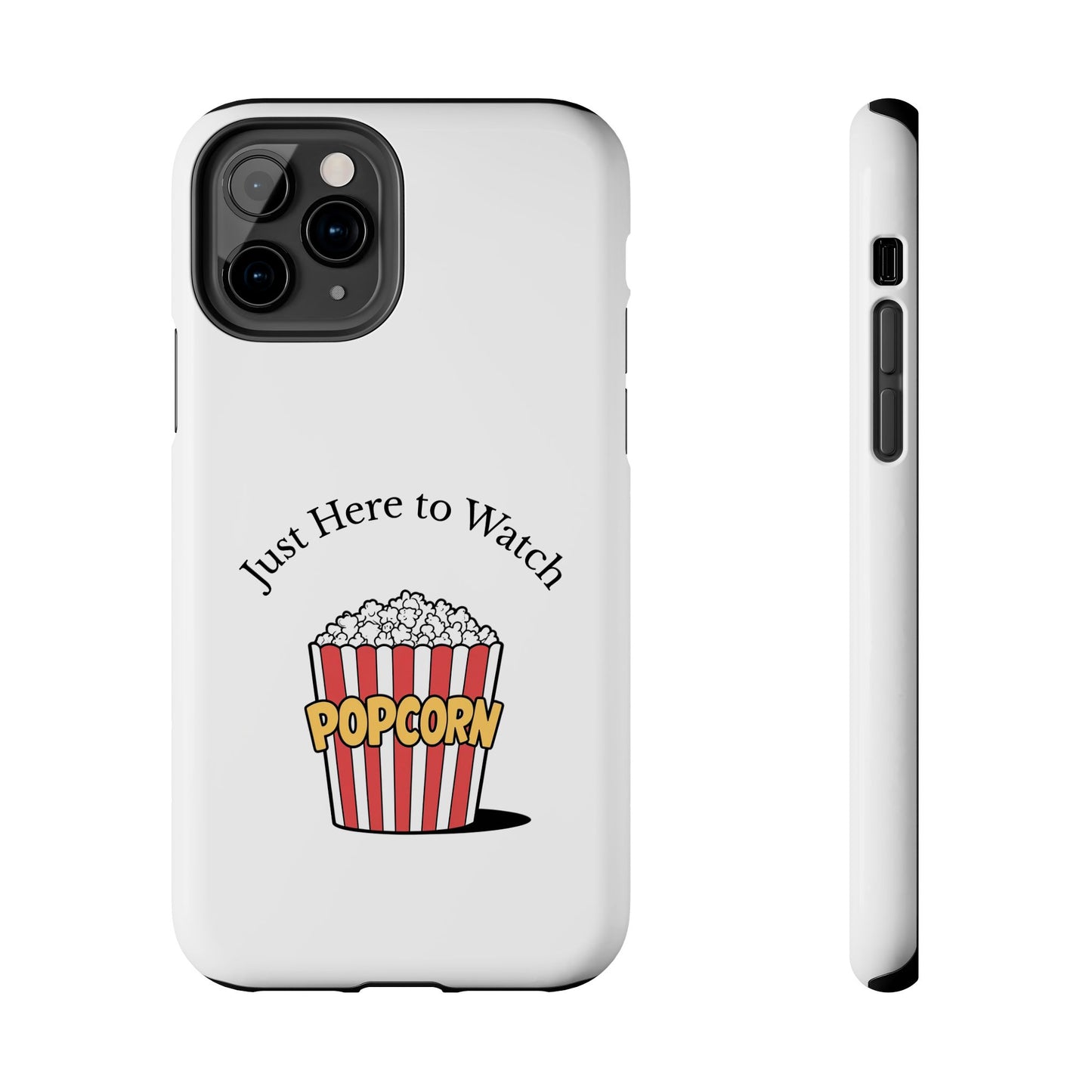 Just Here to Watch - Tough iPhone Cases - Choose your Size