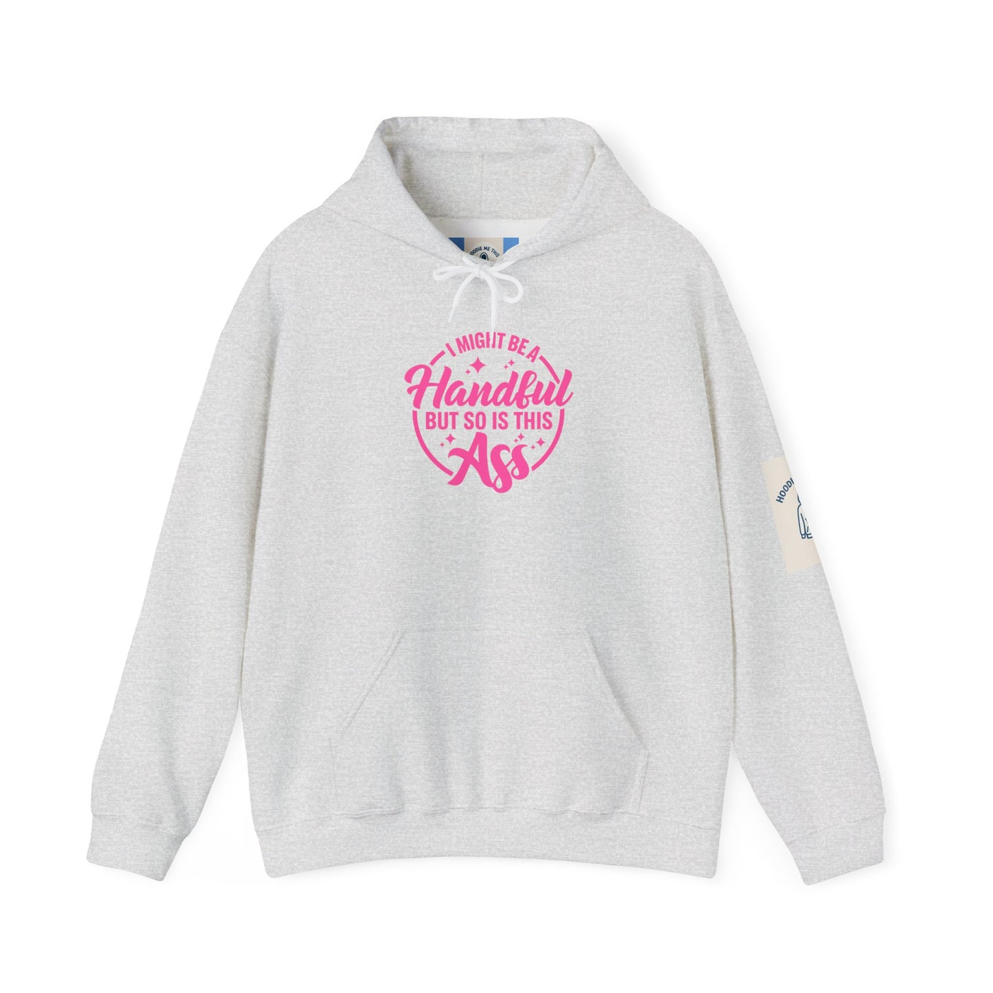 I Might be a Handful… - Unisex Heavy Blend™ Hooded Sweatshirt