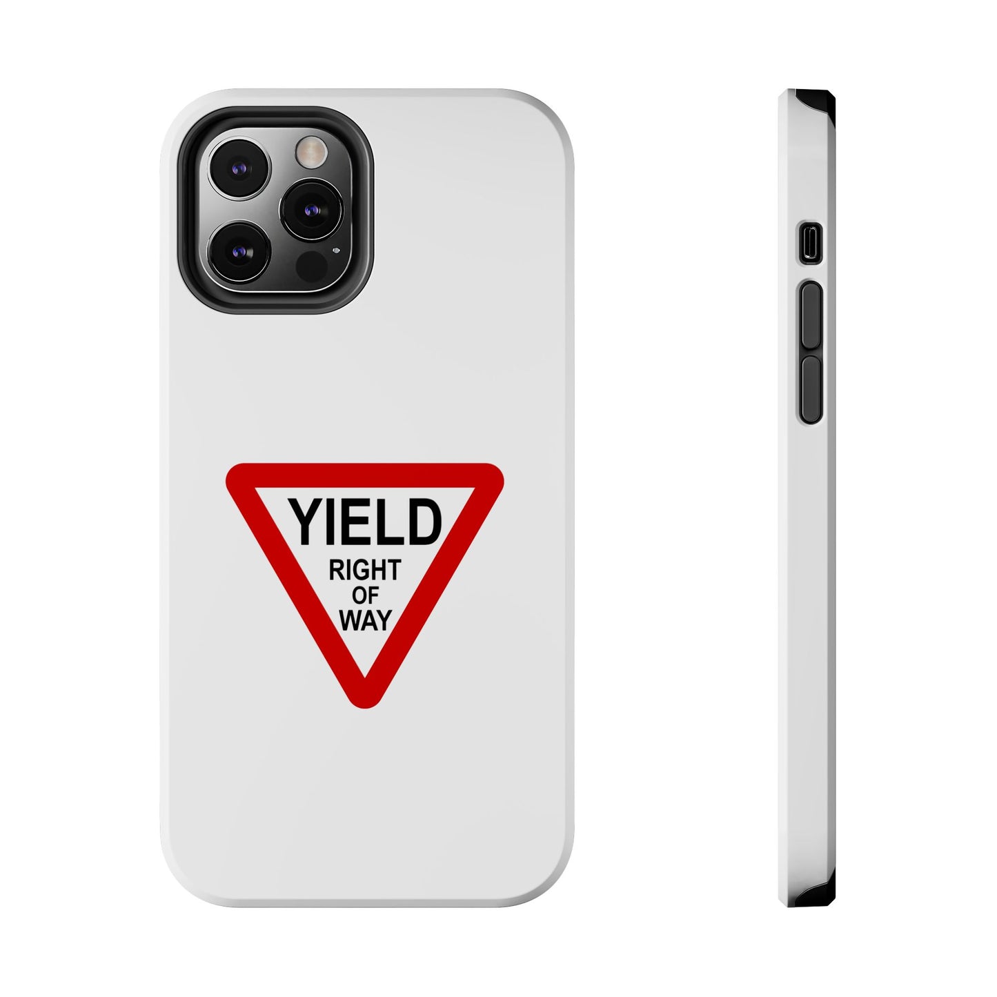 YIELD Right of Way - Tough iPhone Cases - Choose your Size