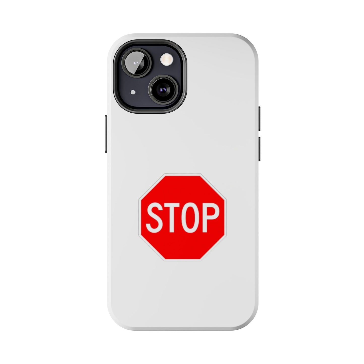 Stop Sign - Tough iPhone Cases - Choose your Size