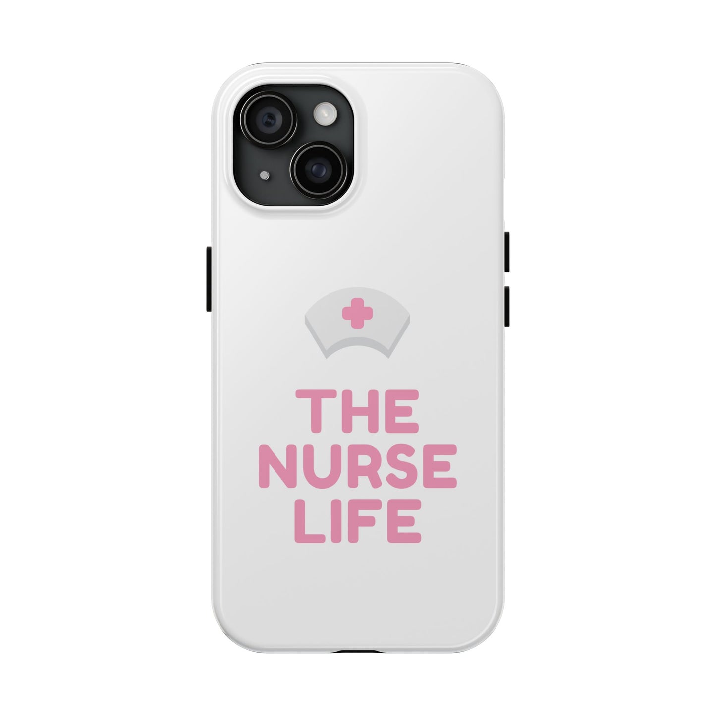 The Nurse Life - Tough iPhone Cases - Choose your Size