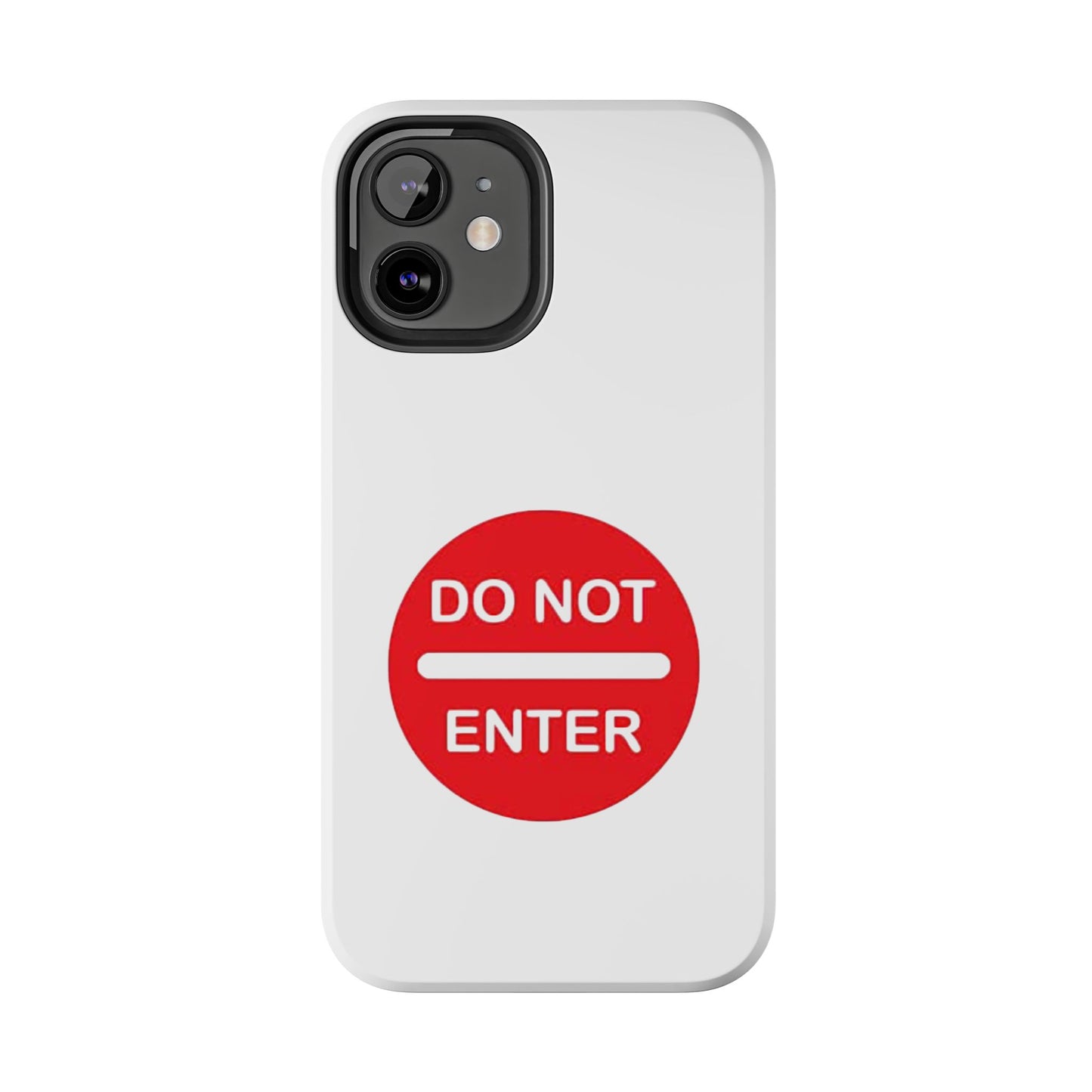 Do Not Enter - Tough iPhone Cases - Choose your Size