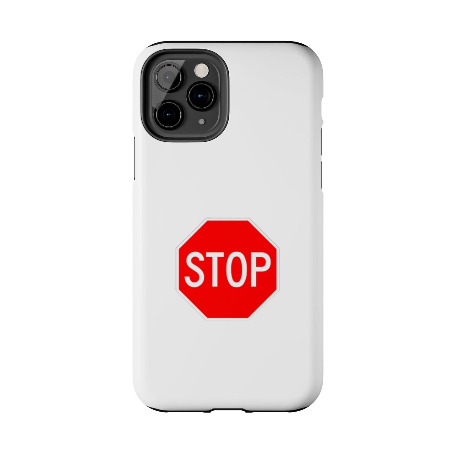 Stop Sign - Tough iPhone Cases - Choose your Size