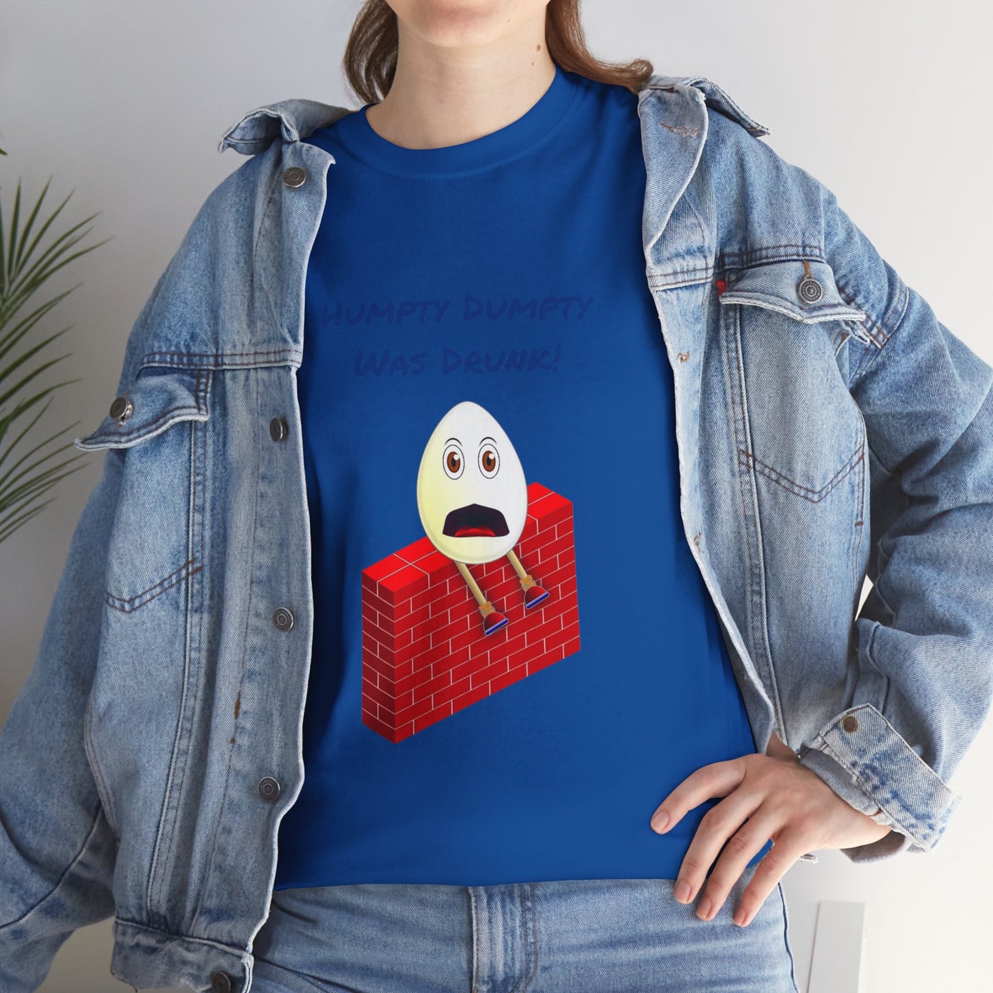 Humpty Dumpty Was Drunk! - Unisex Heavy Cotton Tee