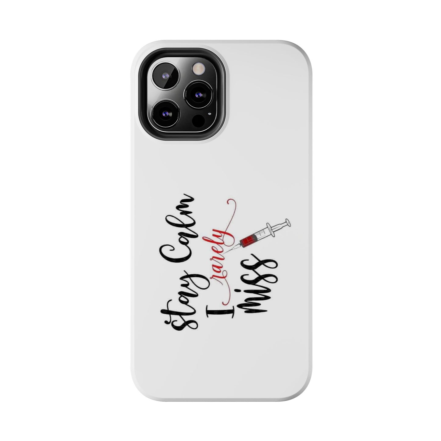 Stay Calm I Rarely Miss - Tough iPhone Cases - Choose your Size