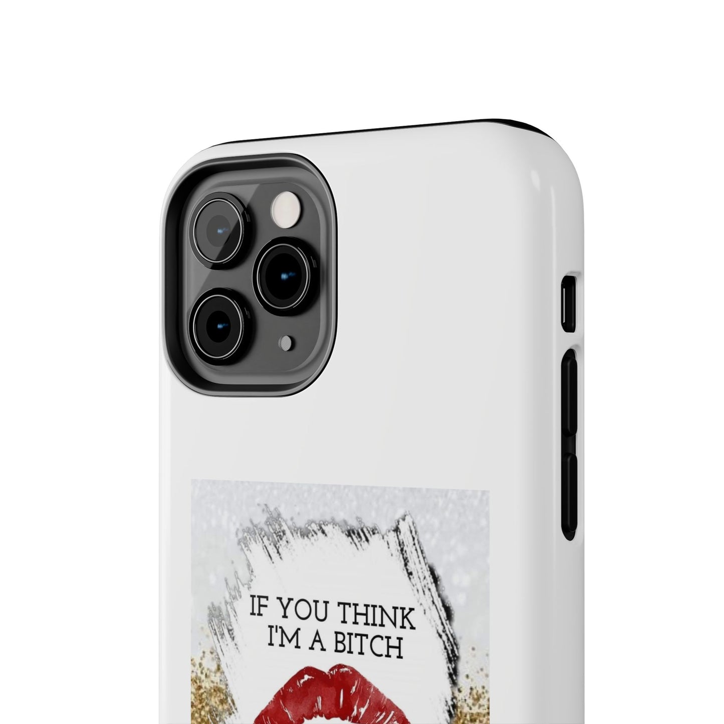 If You Think I’m a Bitch You Should See My Asshole Husband - Tough iPhone Cases - Choose your Size