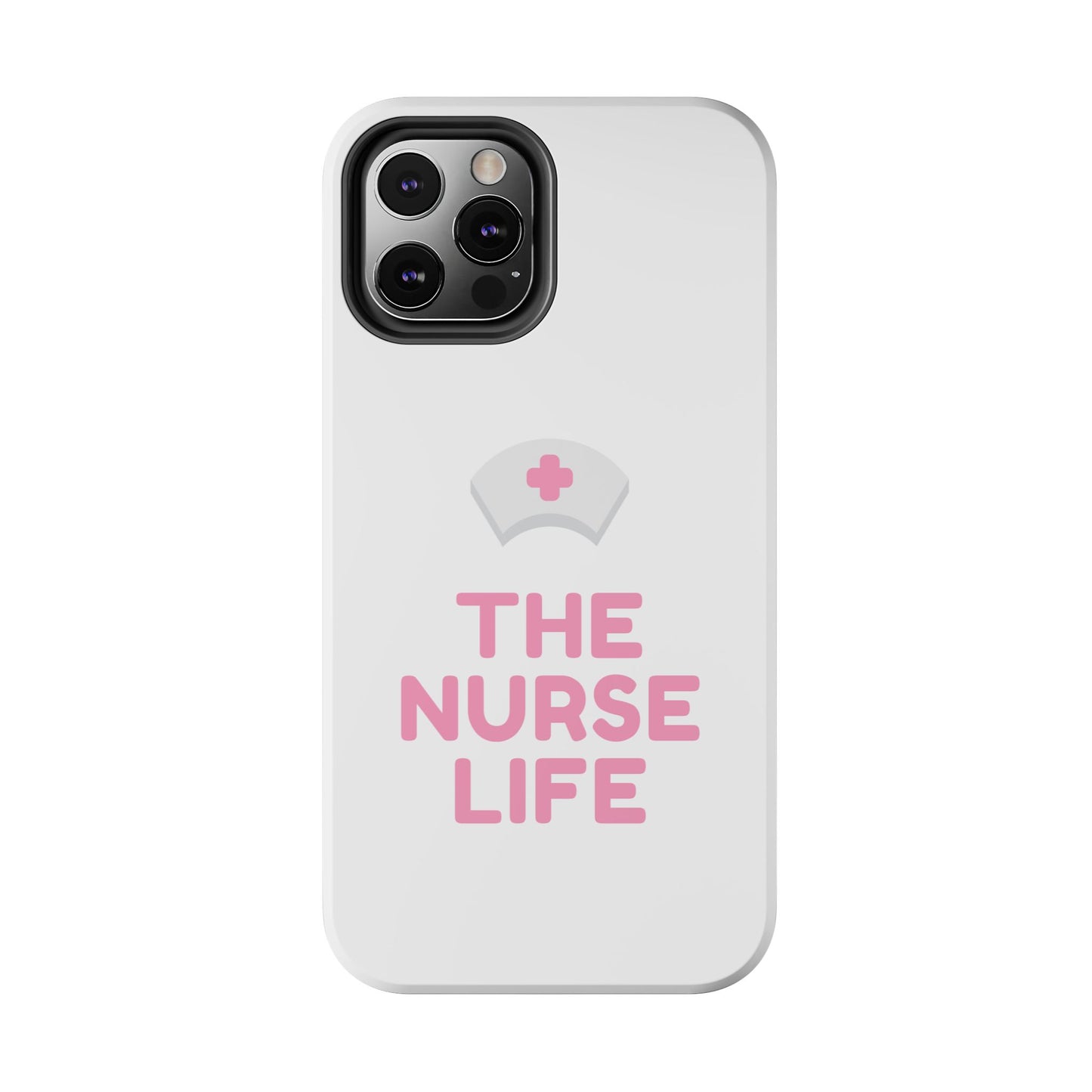 The Nurse Life - Tough iPhone Cases - Choose your Size