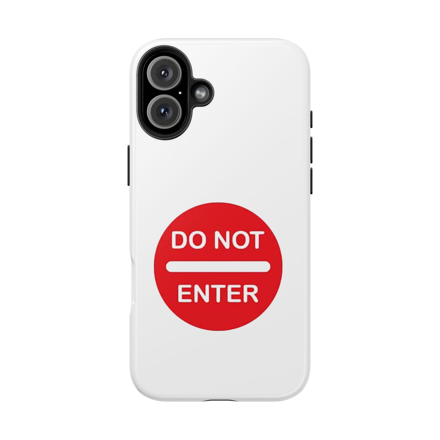 Do Not Enter - Tough iPhone Cases - Choose your Size
