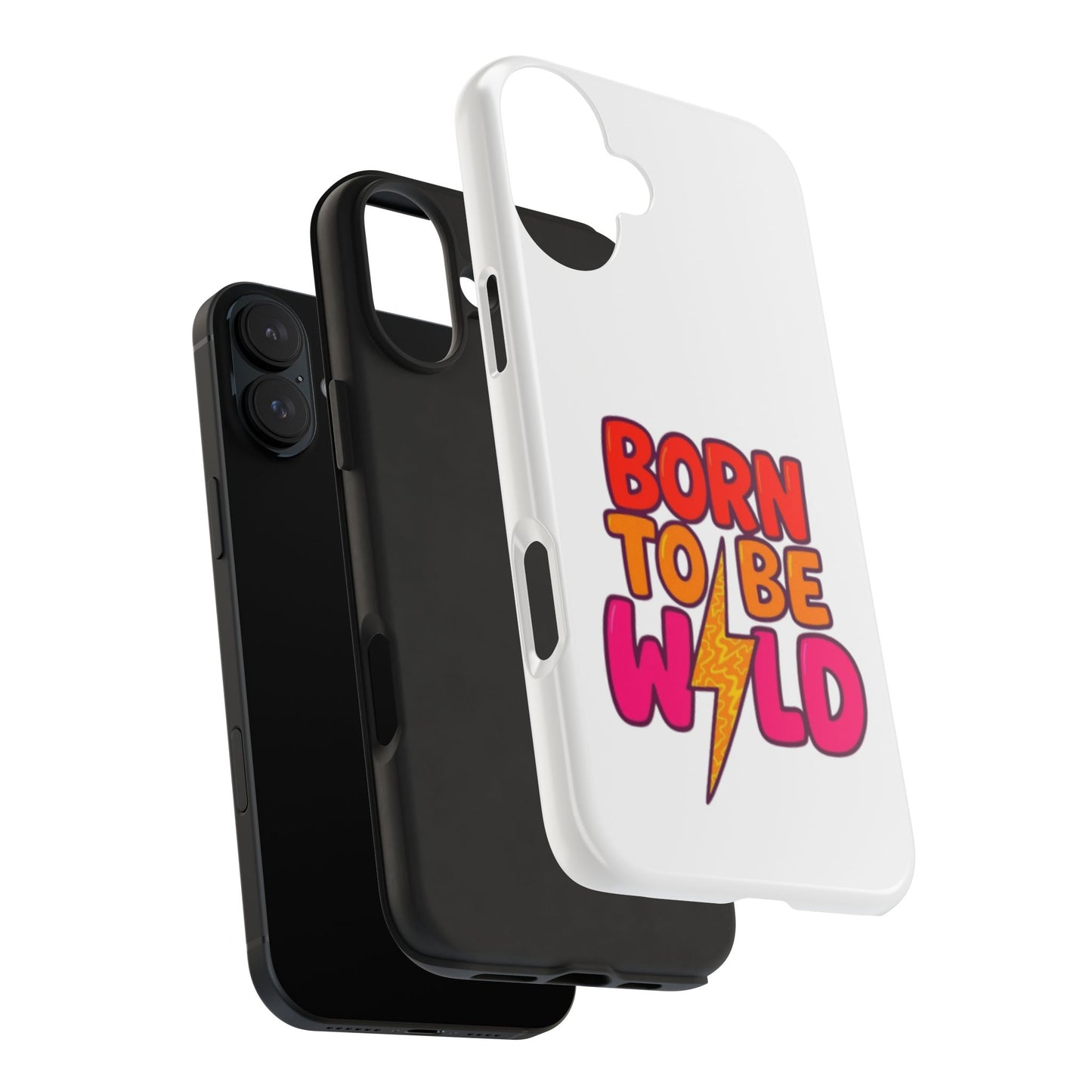 BORN TO BE WILD - Tough iPhone Cases - Choose your Size