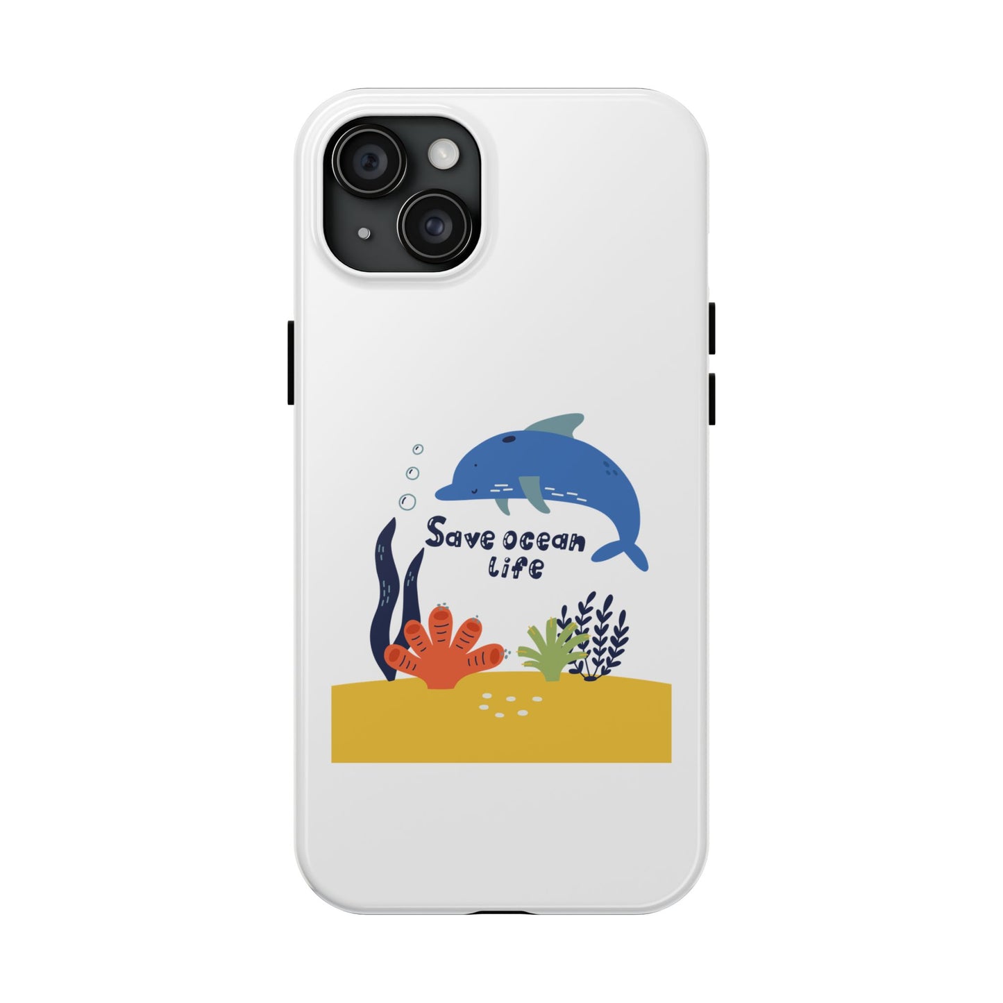 Save Ocean Life - Tough iPhone Cases - Choose your Size