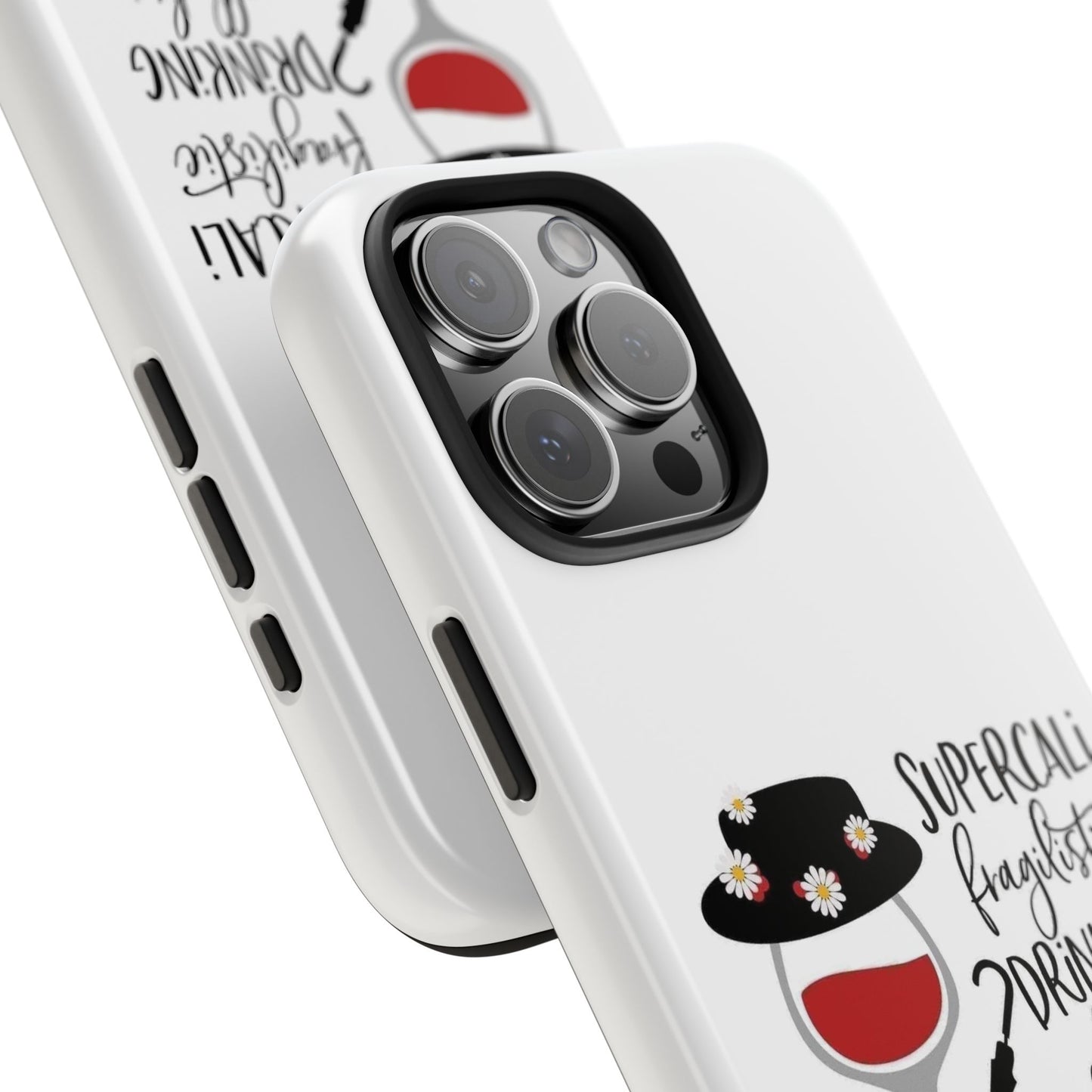 Supercalifragilistic Drinking All Day Docious - Tough iPhone Cases - Choose your Size