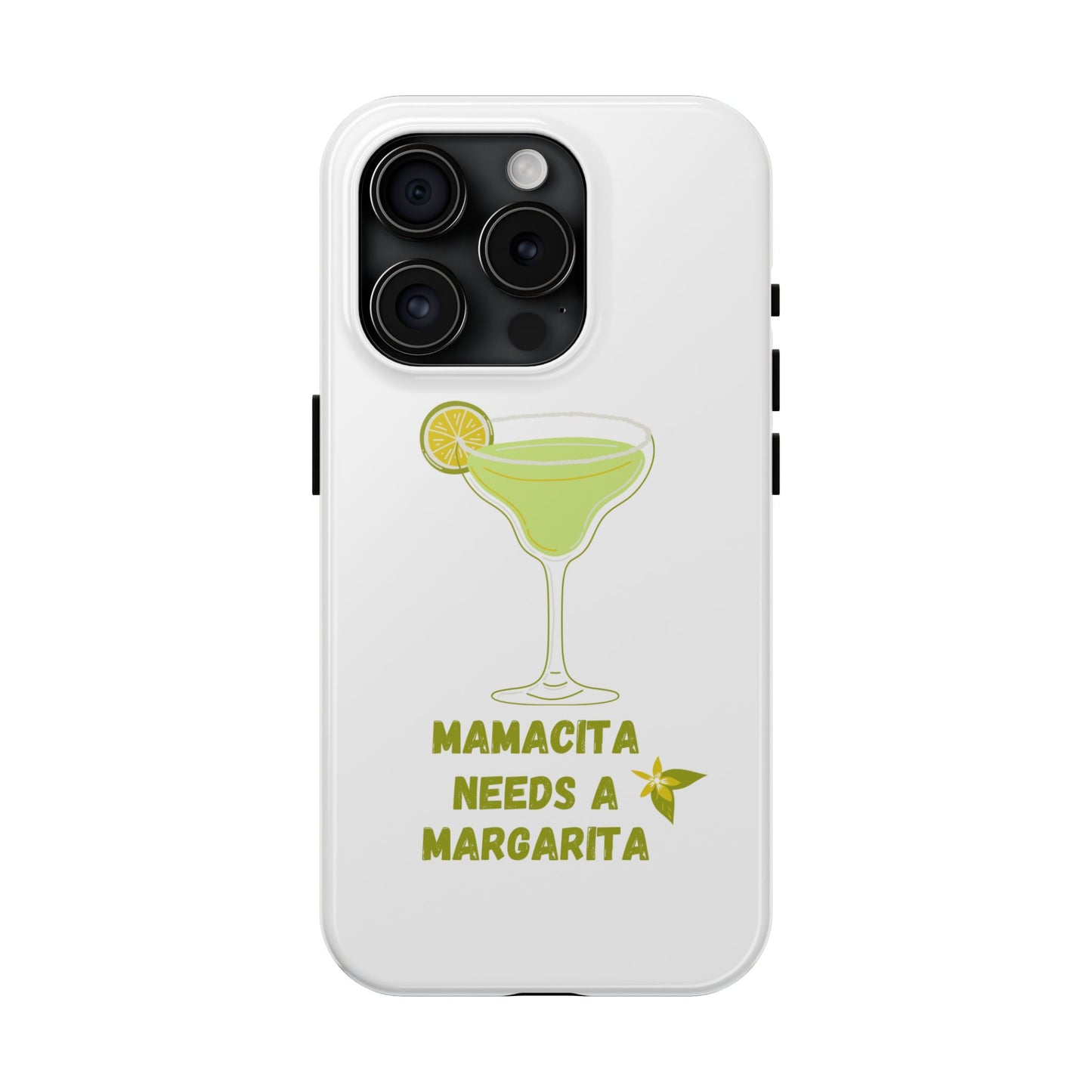 Mamacita Needs a Margarita - Tough iPhone Cases - Choose your Size