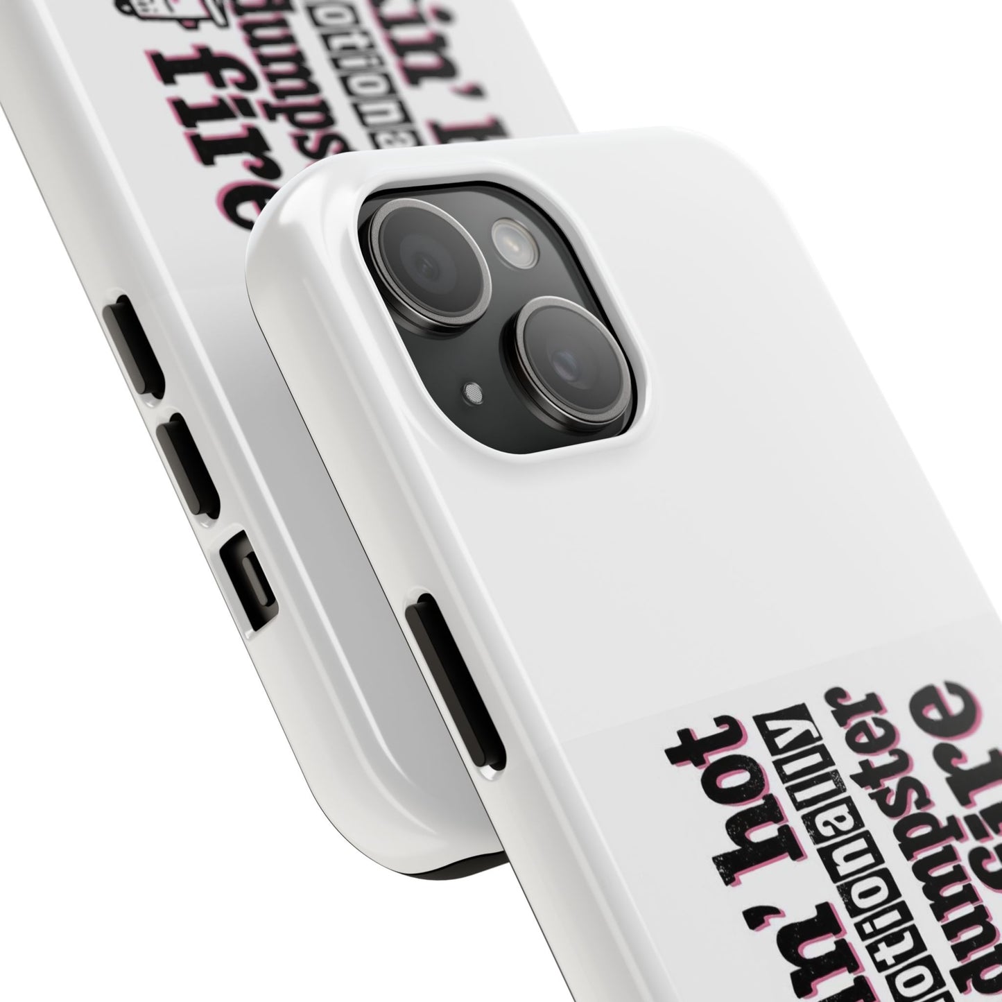 Smoking’ hot but emotionally a dumpster fire - Tough iPhone Cases - Choose your Size