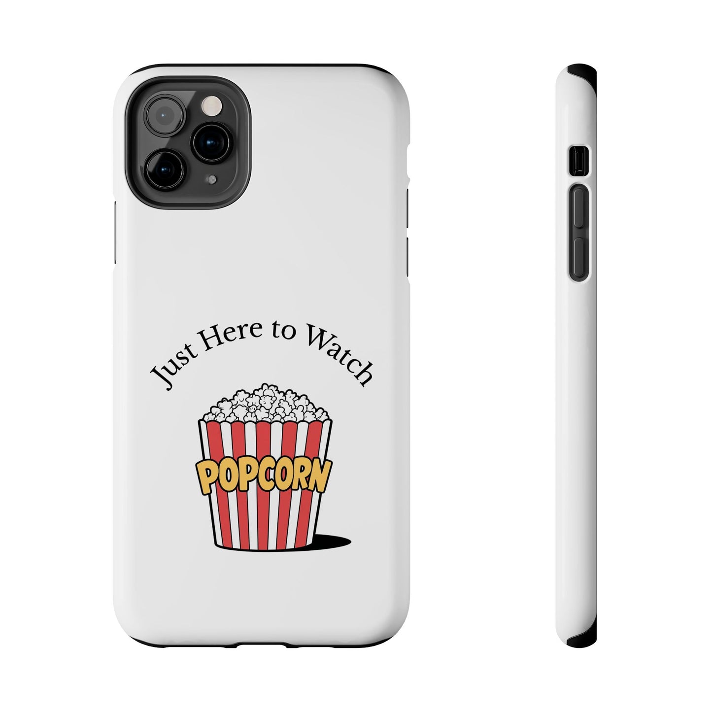 Just Here to Watch - Tough iPhone Cases - Choose your Size