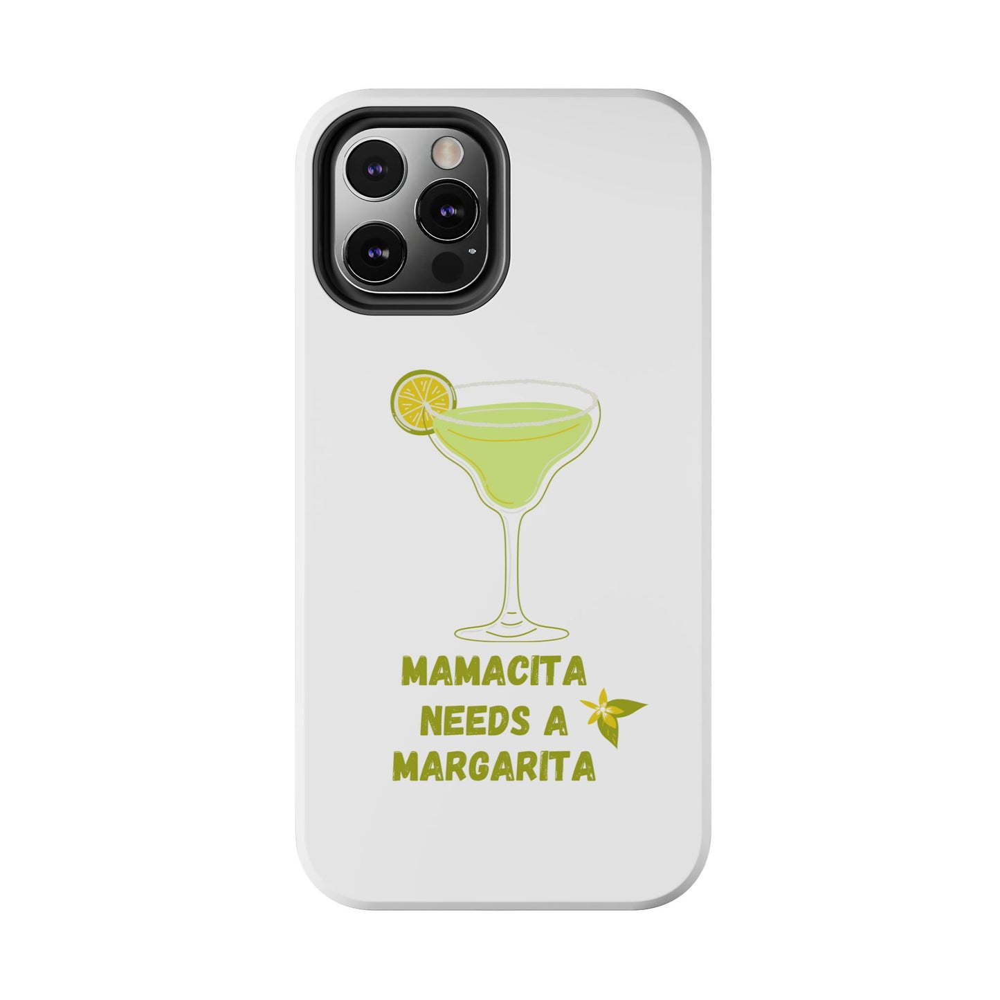 Mamacita Needs a Margarita - Tough iPhone Cases - Choose your Size