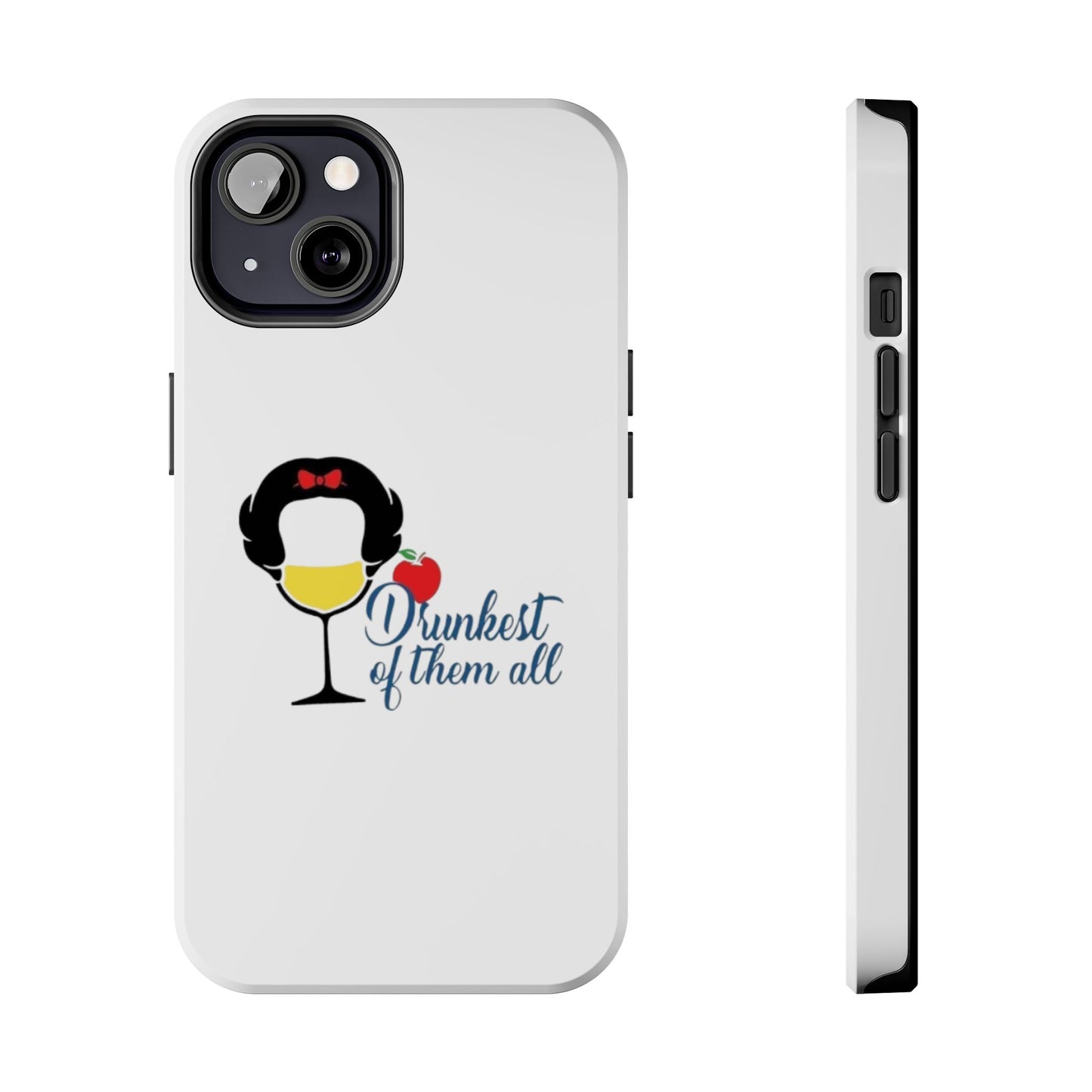 Drunkest of Them All - Tough iPhone Cases - Choose your Size