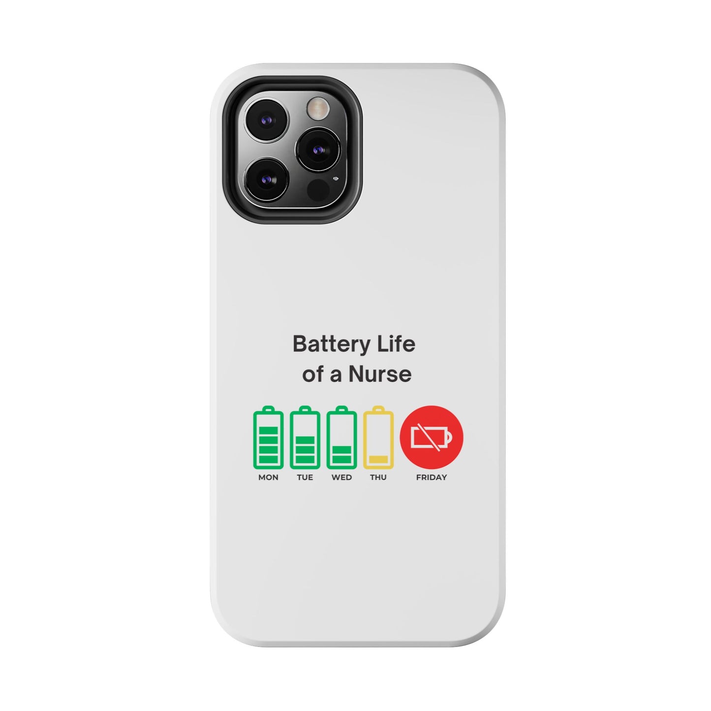 Battery Life of a Nurse - Tough iPhone Cases - Choose your Size