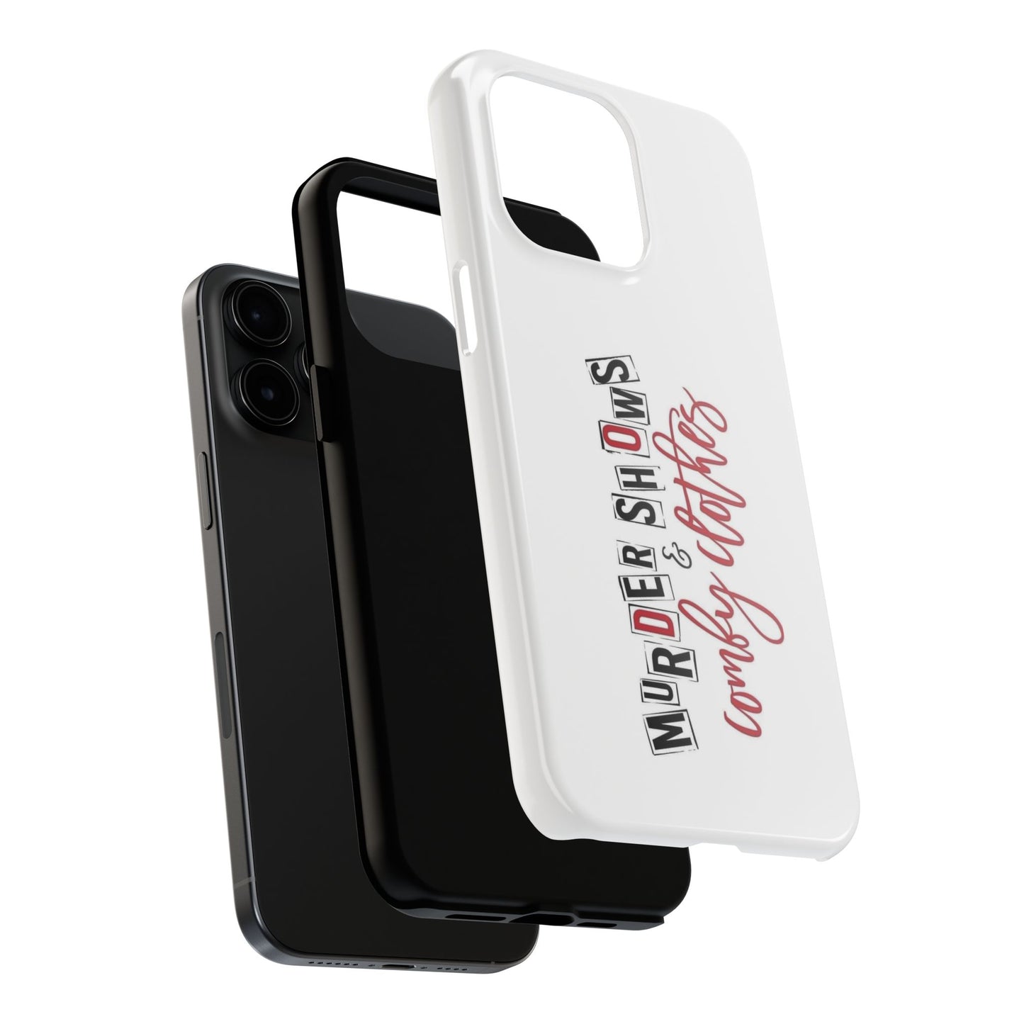 MURDER SHOWS & comfy clothes - Tough iPhone Cases - Choose your Size