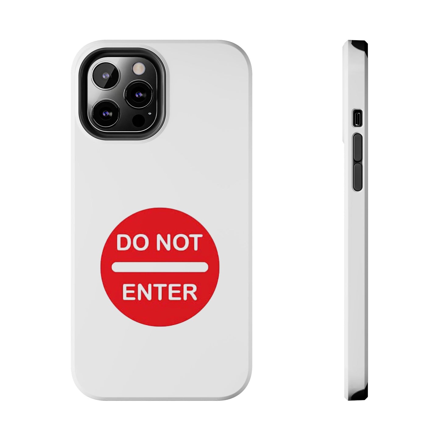 Do Not Enter - Tough iPhone Cases - Choose your Size