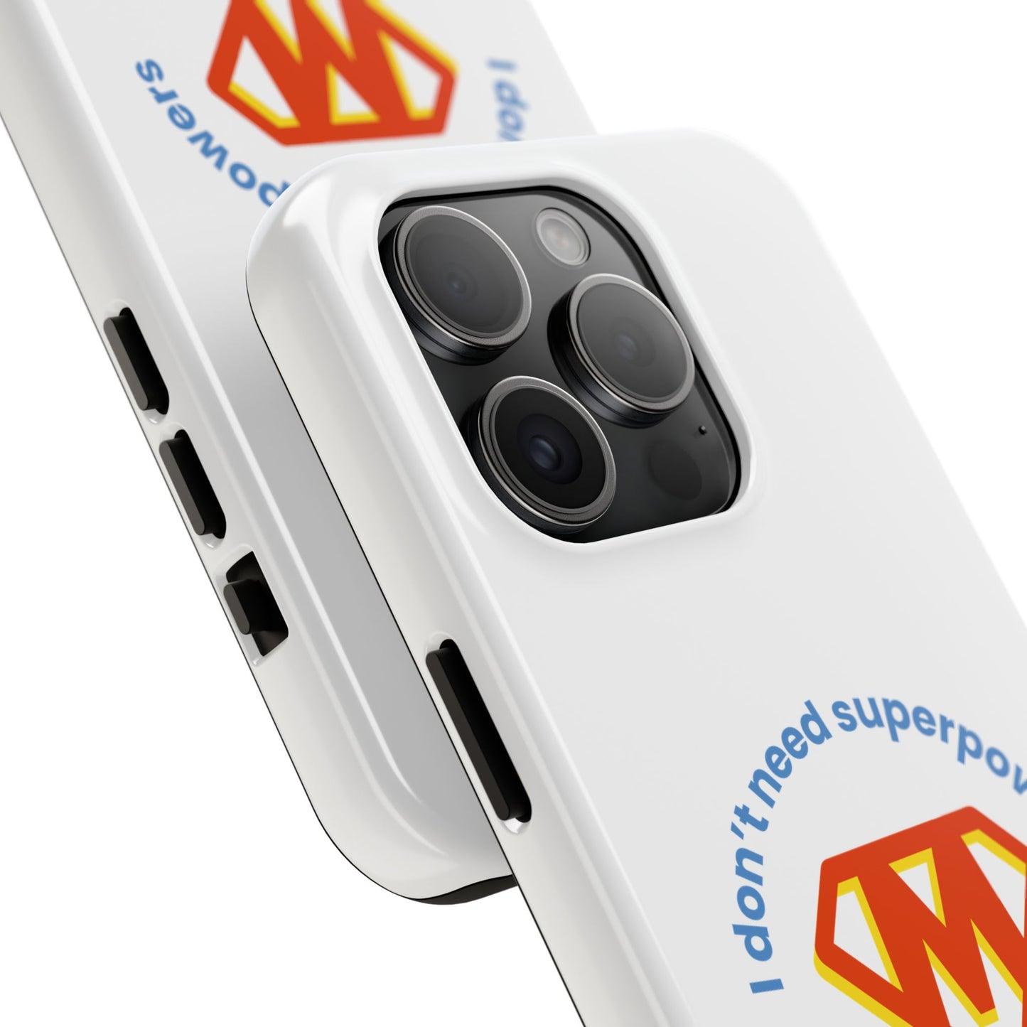 I Don’t Need Superpowers I am a Mom! - Tough iPhone Cases - Choose your Size