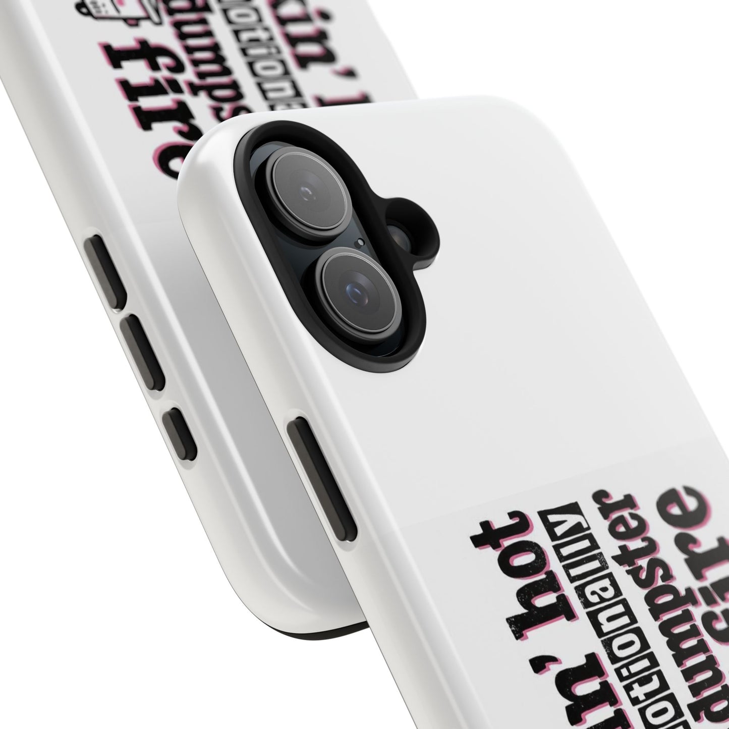 Smoking’ hot but emotionally a dumpster fire - Tough iPhone Cases - Choose your Size